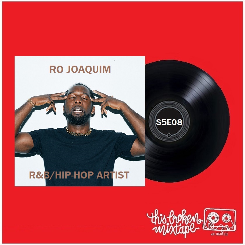 S5E08 - Ro Joaquim (Hip-Hop / R&B Artist)