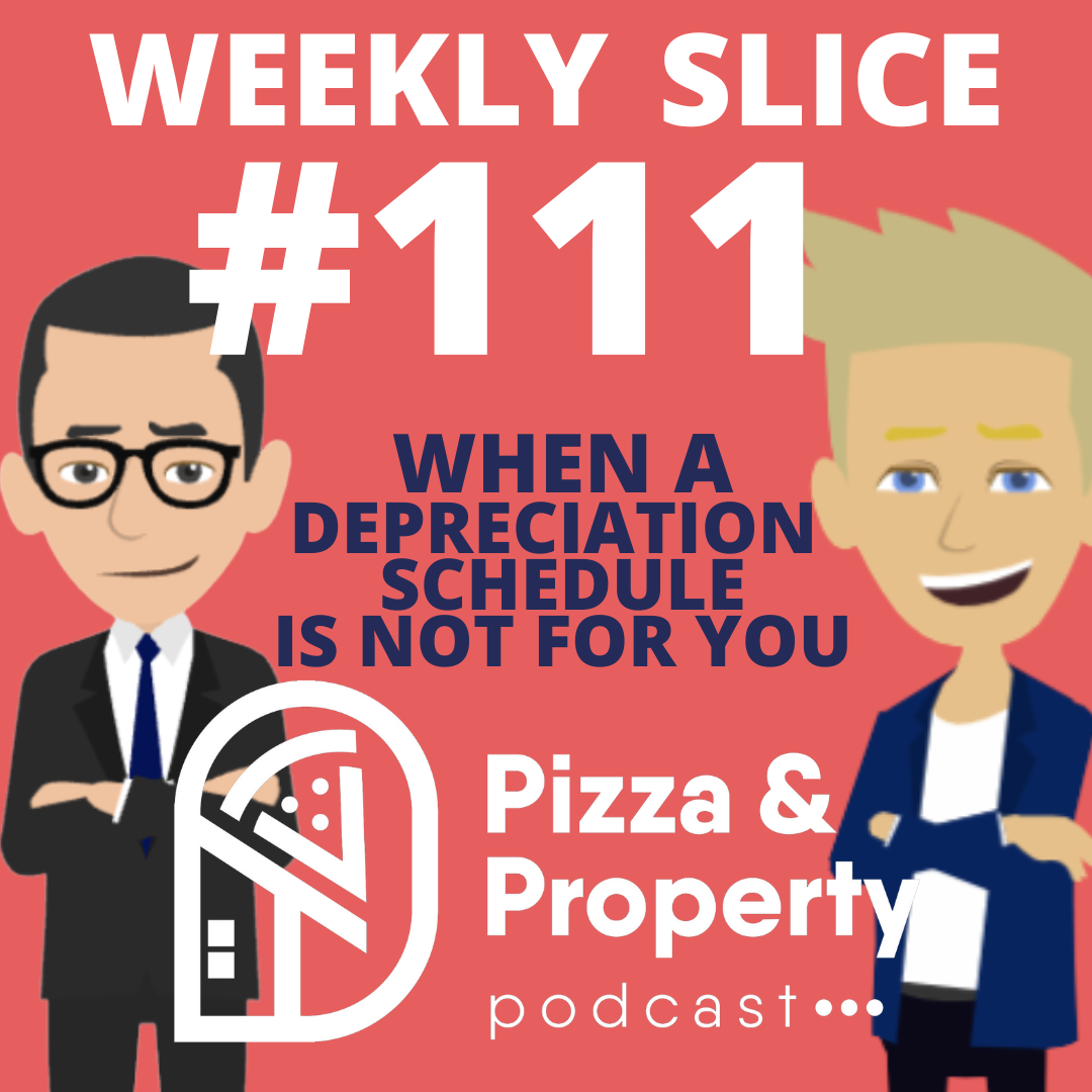 Weekly Slice 111 When's Depreciation Schedule NOT Worth it? - With Mike Mortlock