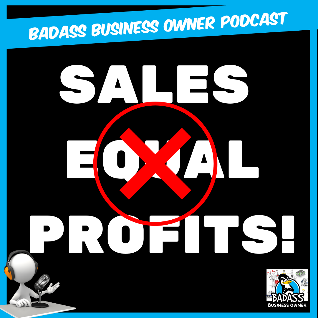 Sales Do Not Mean Someone is Profitable