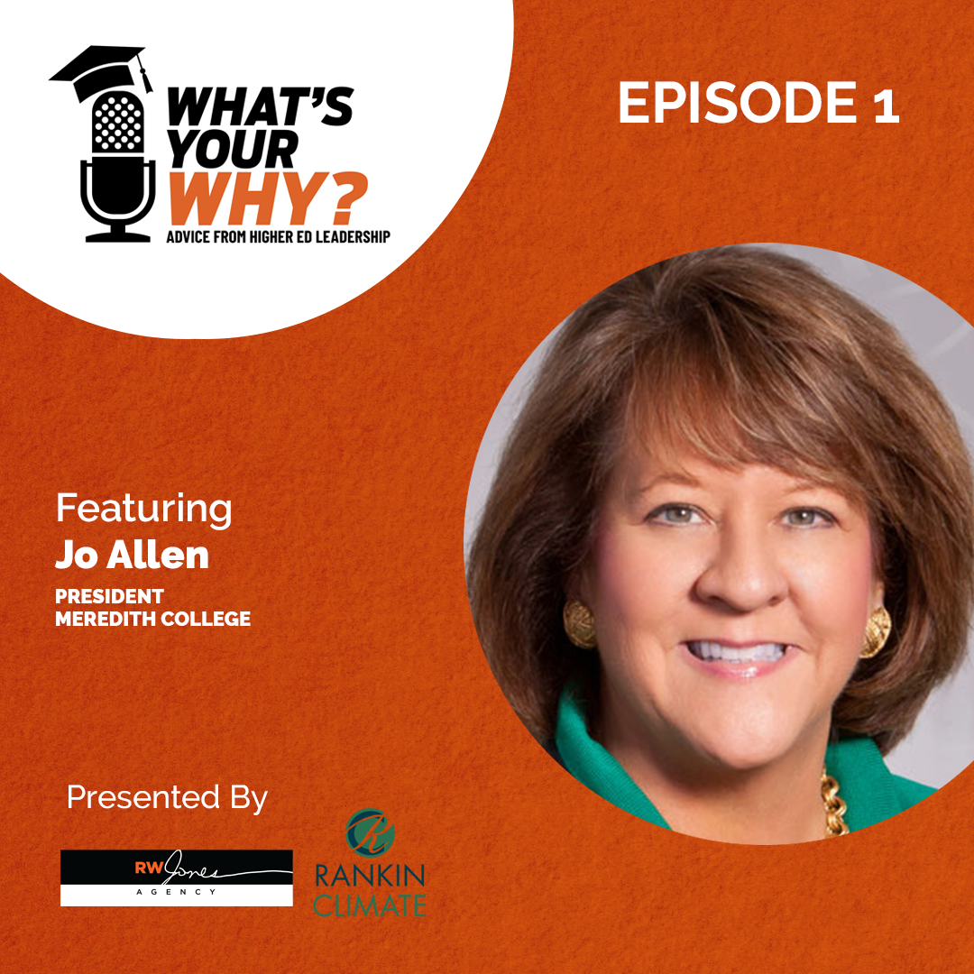 What’s Your Why: Advice from Higher Ed Leadership