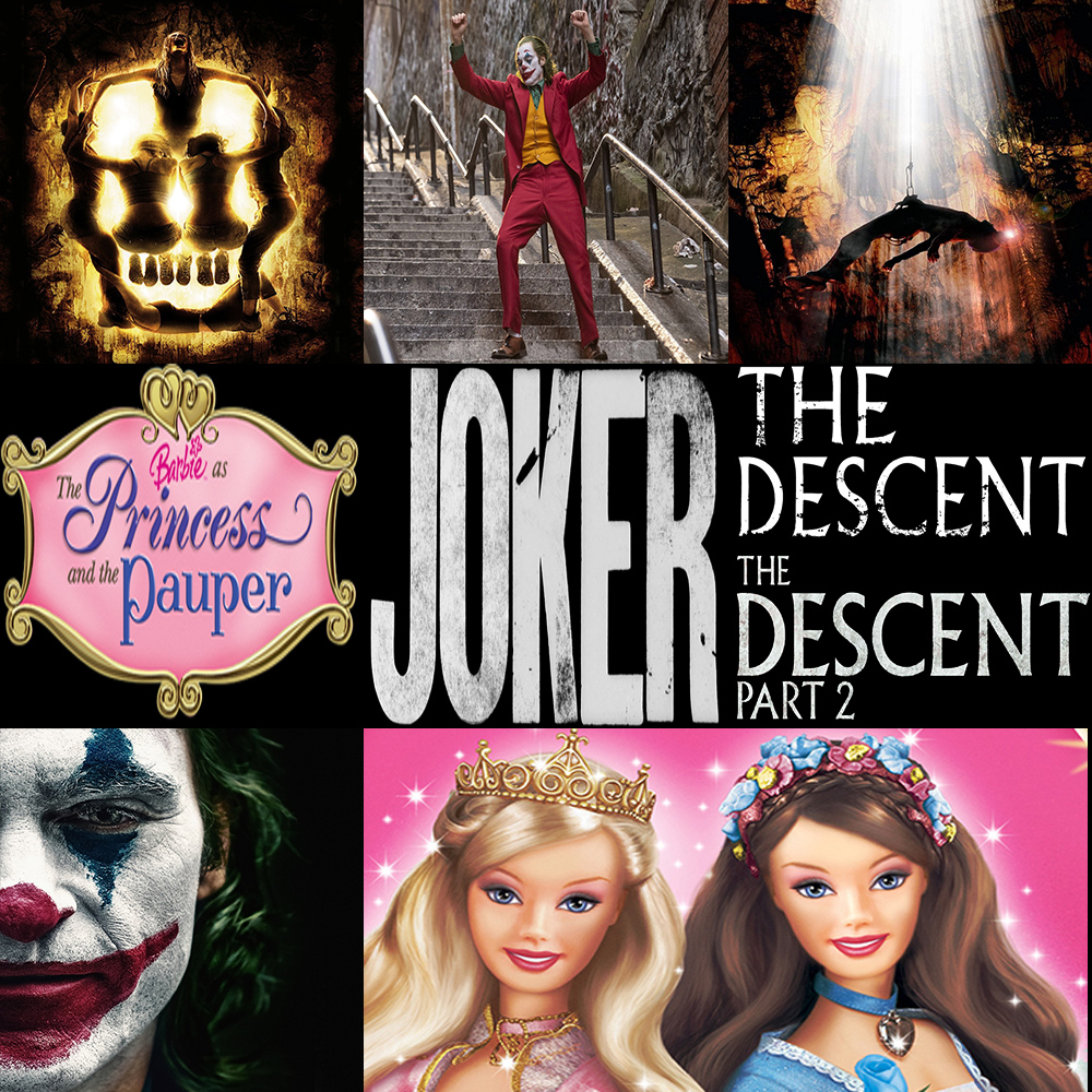Week 133: (Joker (2019), The Descent (2005), Barbie as The Princess and the Pauper (2004), The Descent: Part 2 (2009))