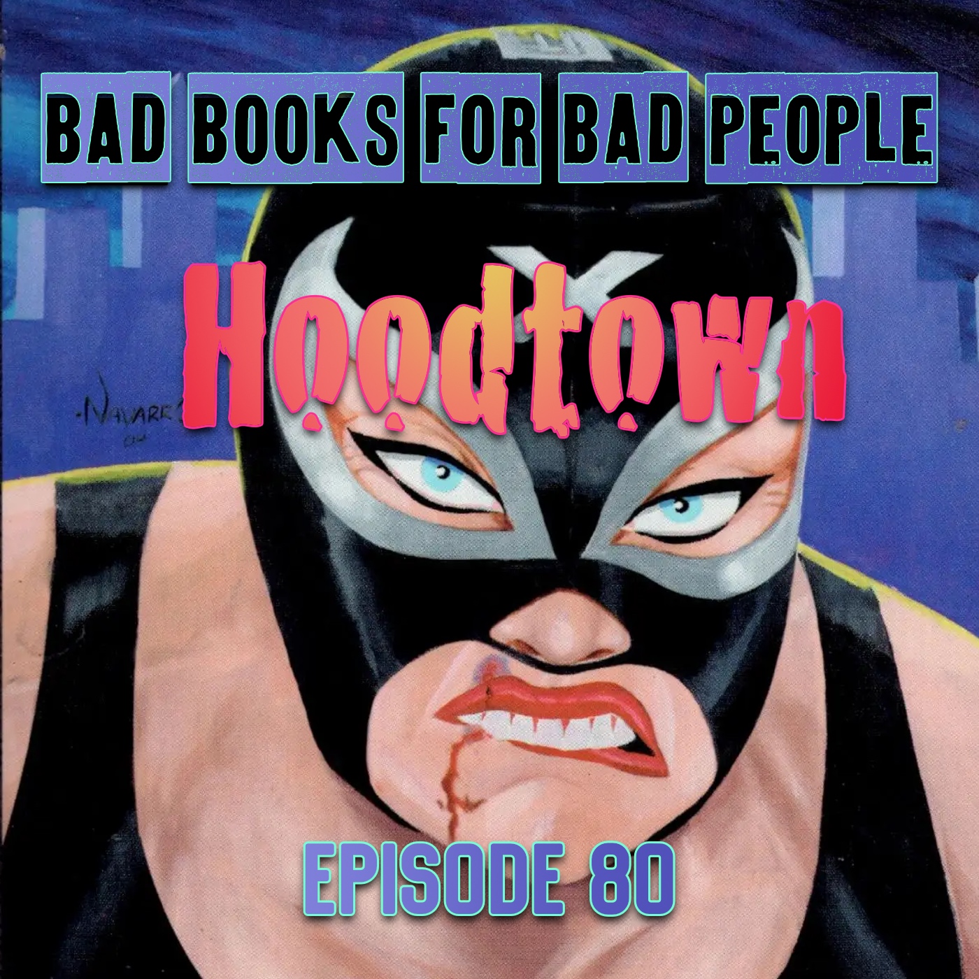 Episode 80: Hoodtown - Heels, Homicide, and Horny Times