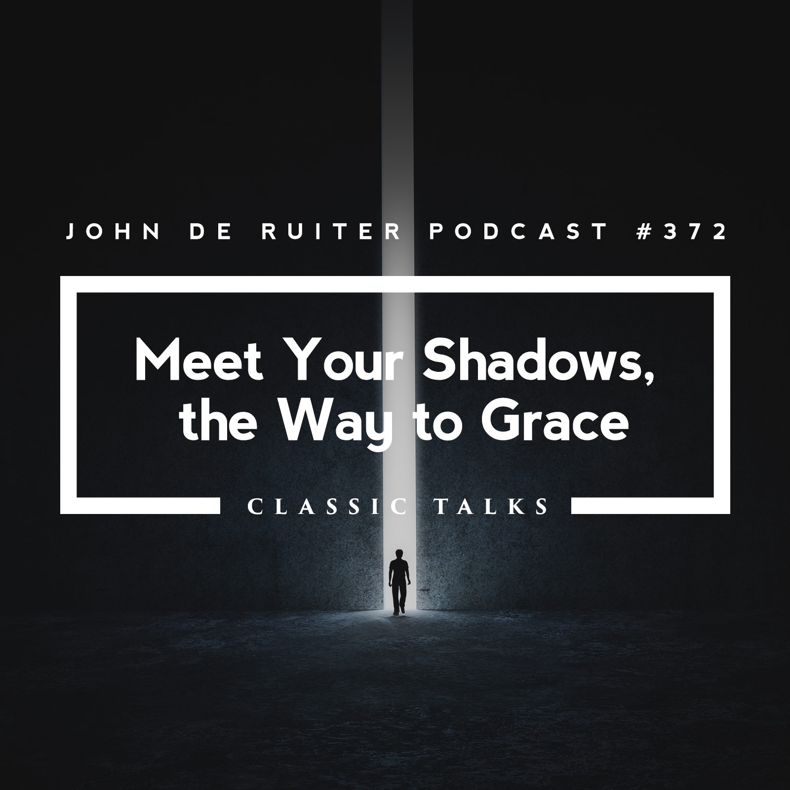 JdR Podcast 372 - Meet Your Shadows, the Way to Grace