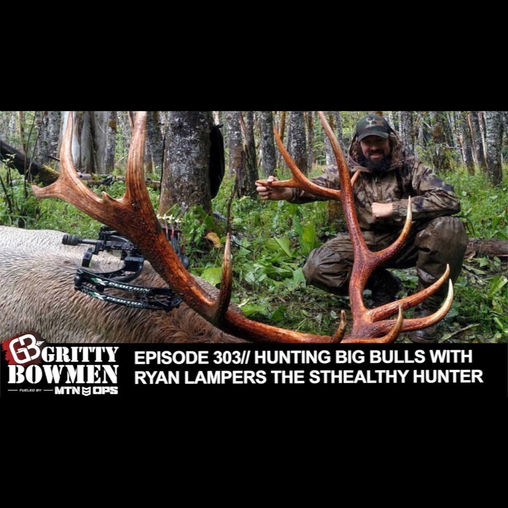 EPISODE 303: Hunting Big Bulls with Ryan Lampers The Sthealthy Hunter