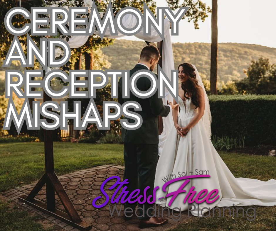 10 Wedding Ceremony and Reception Mishaps and How to Avoid Them - # 130