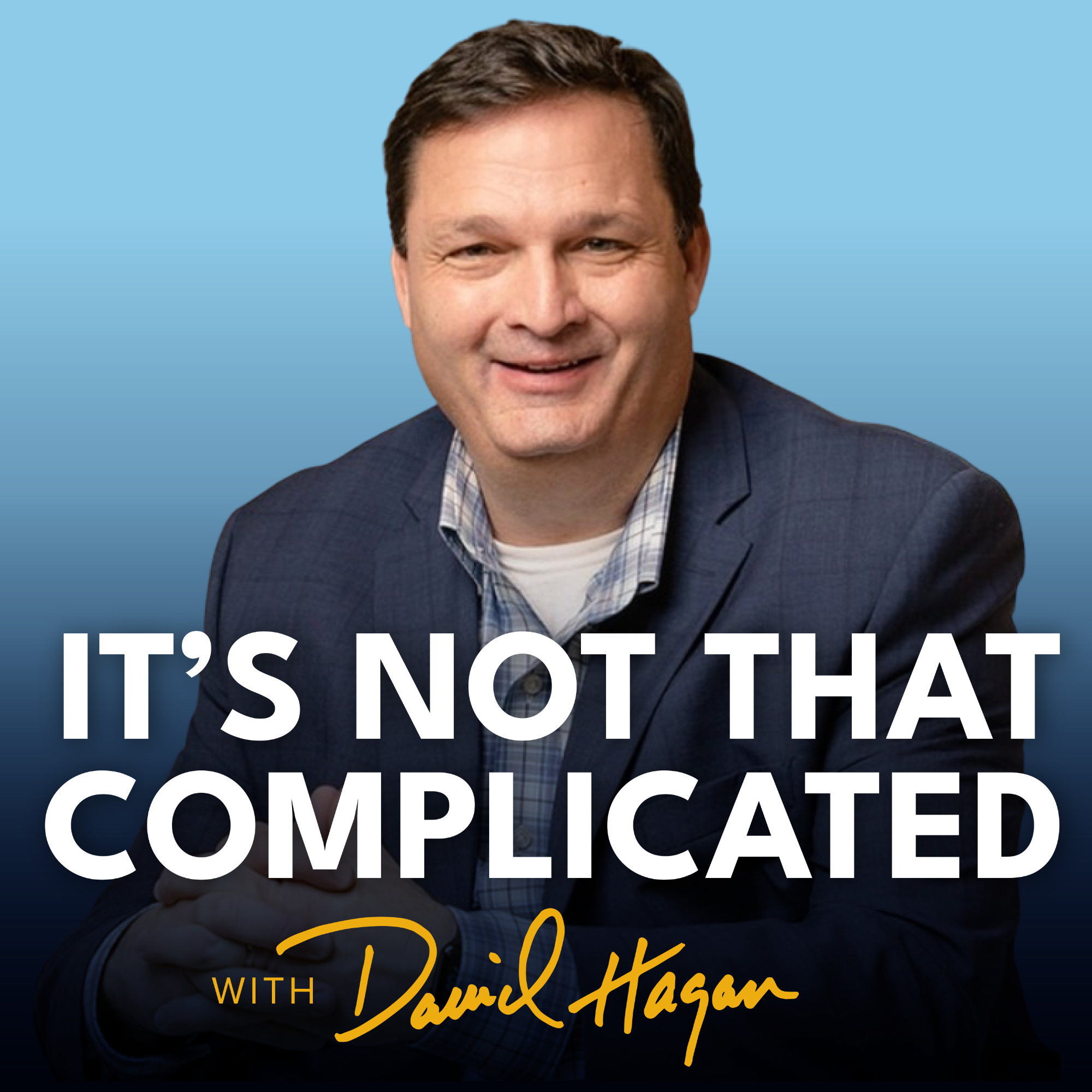 It\'s Not That Complicated with David Hagan