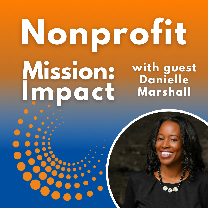 Practicing Presence in Polarized Times for nonprofits and associations with Danielle Marshall