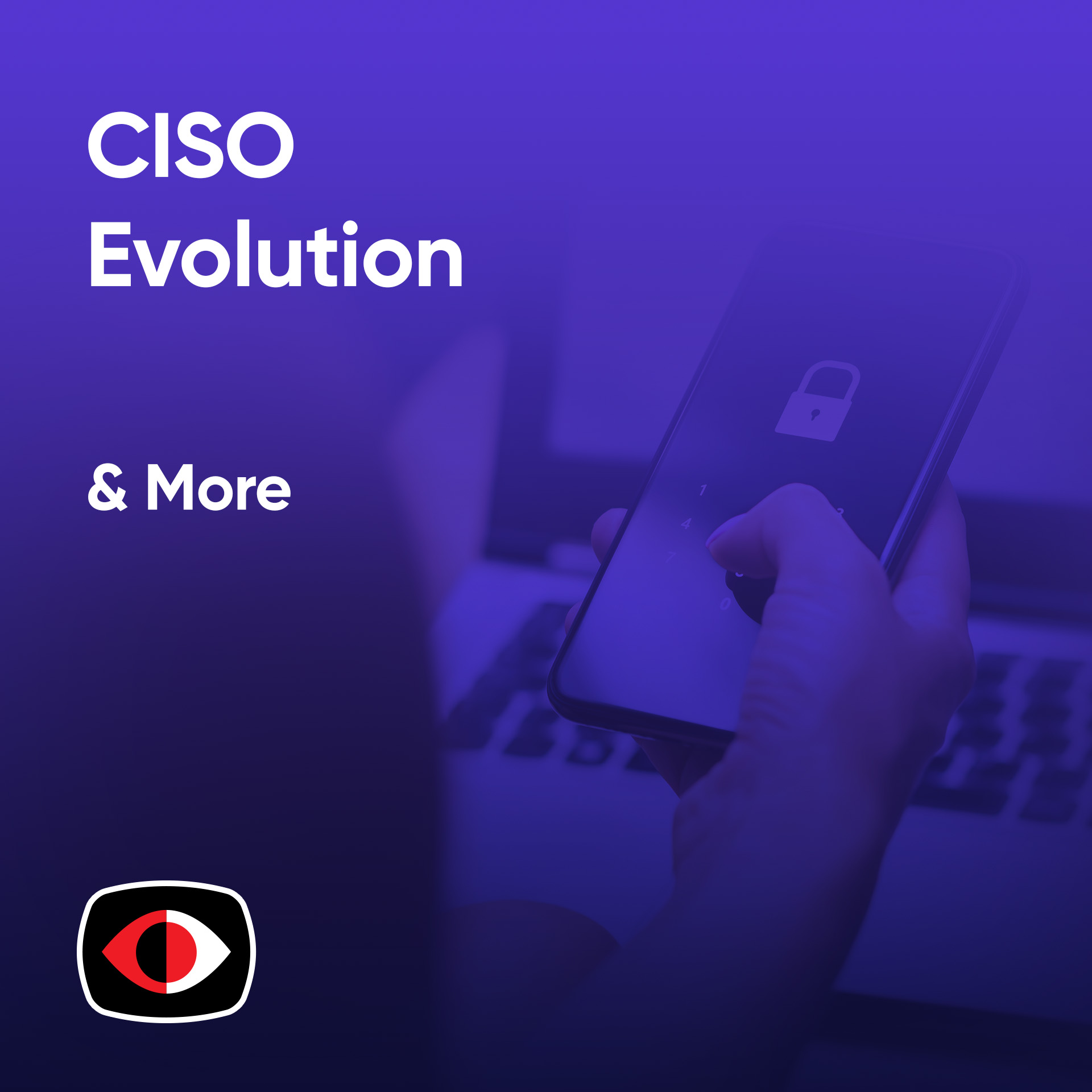 cover of episode CISO Evolution and Leadership Paradigm as Burnout Rate Hits 93% - BSW #372
