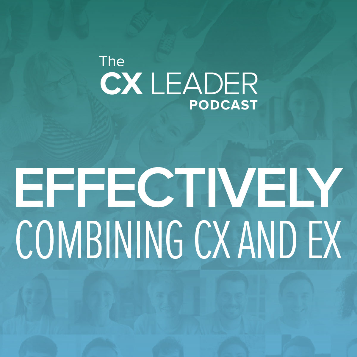 The CX Leader Podcast | A resource for customer experience leaders