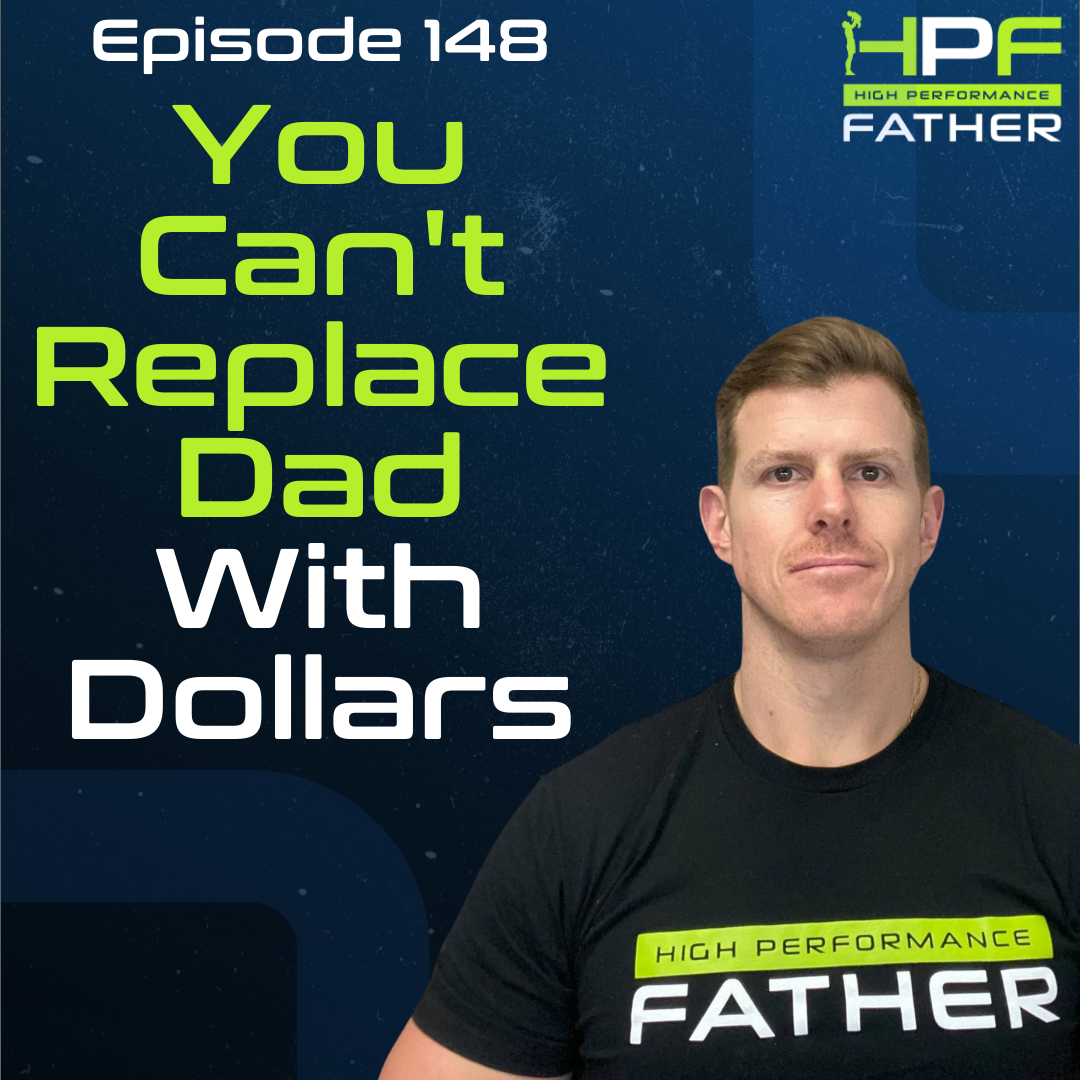 148. You Can't Replace Dad With Dollars