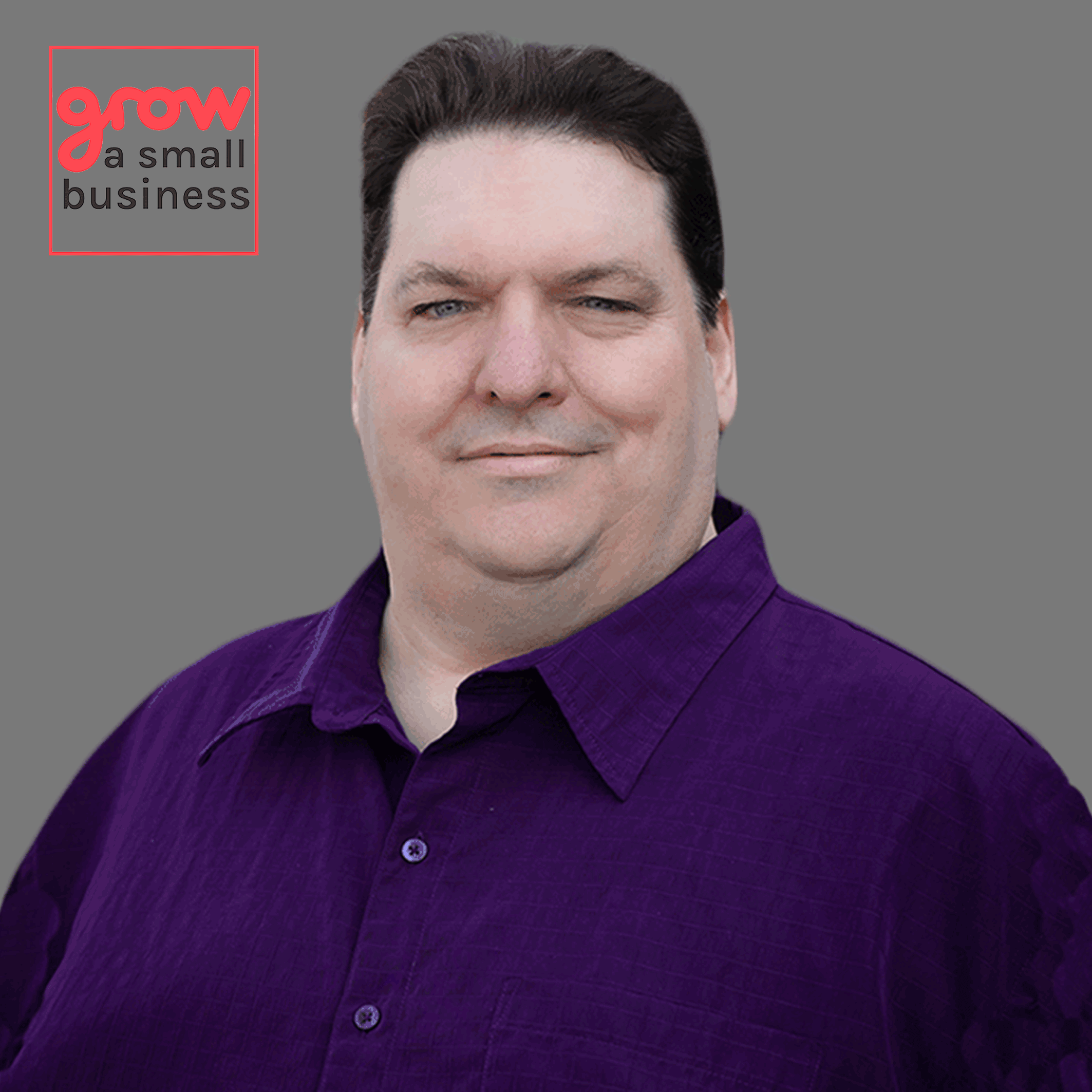 Grow A Small Business Podcast