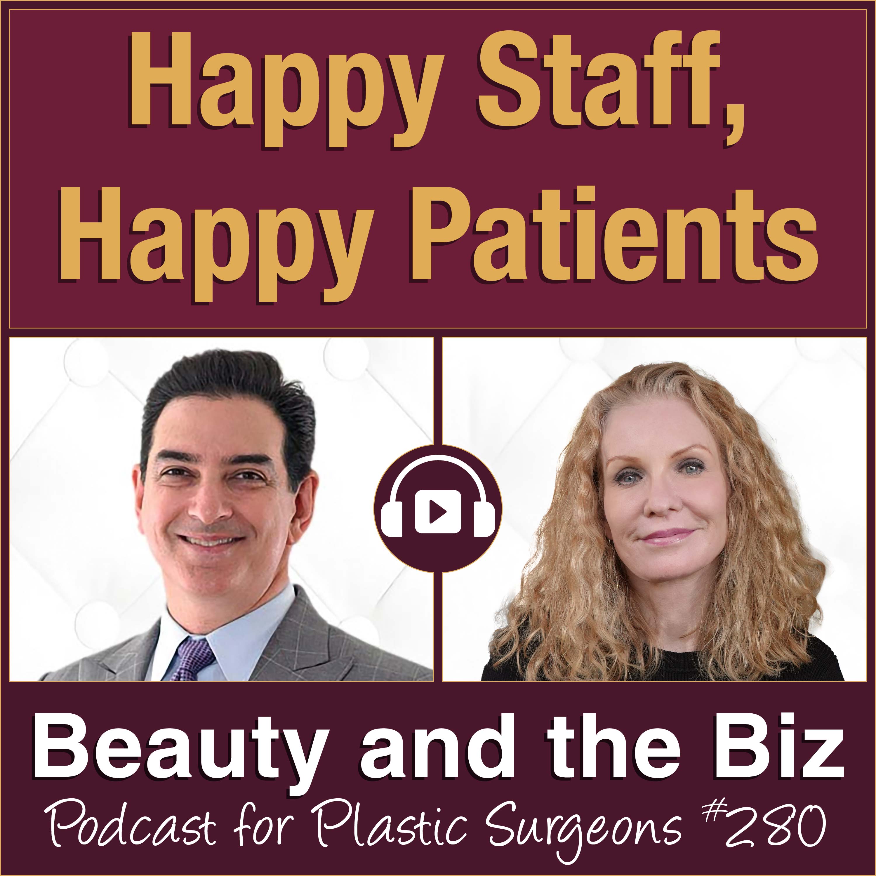 Happy Staff, Happy Patients — with Adam J. Rubinstein, MD, FACS (Ep. 280)