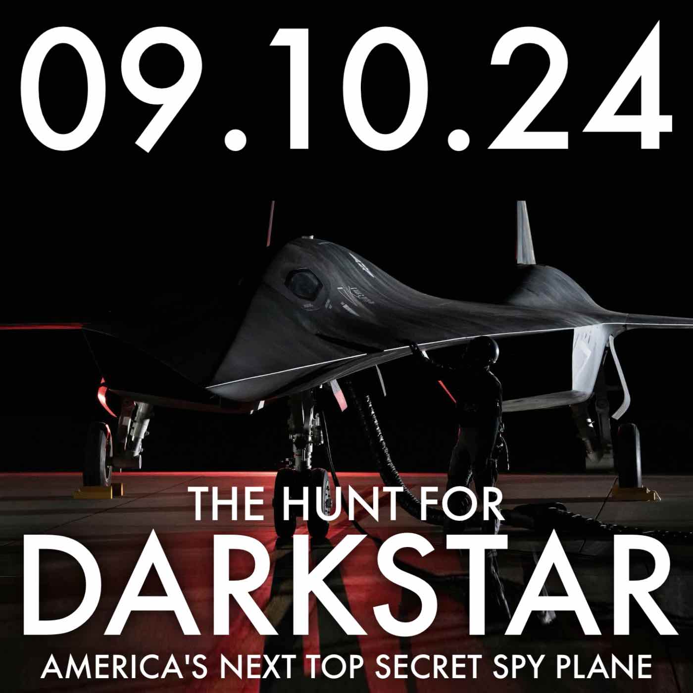 The Hunt for Darkstar: America's Next Top Secret Spy Plane | MHP 09.10.24.