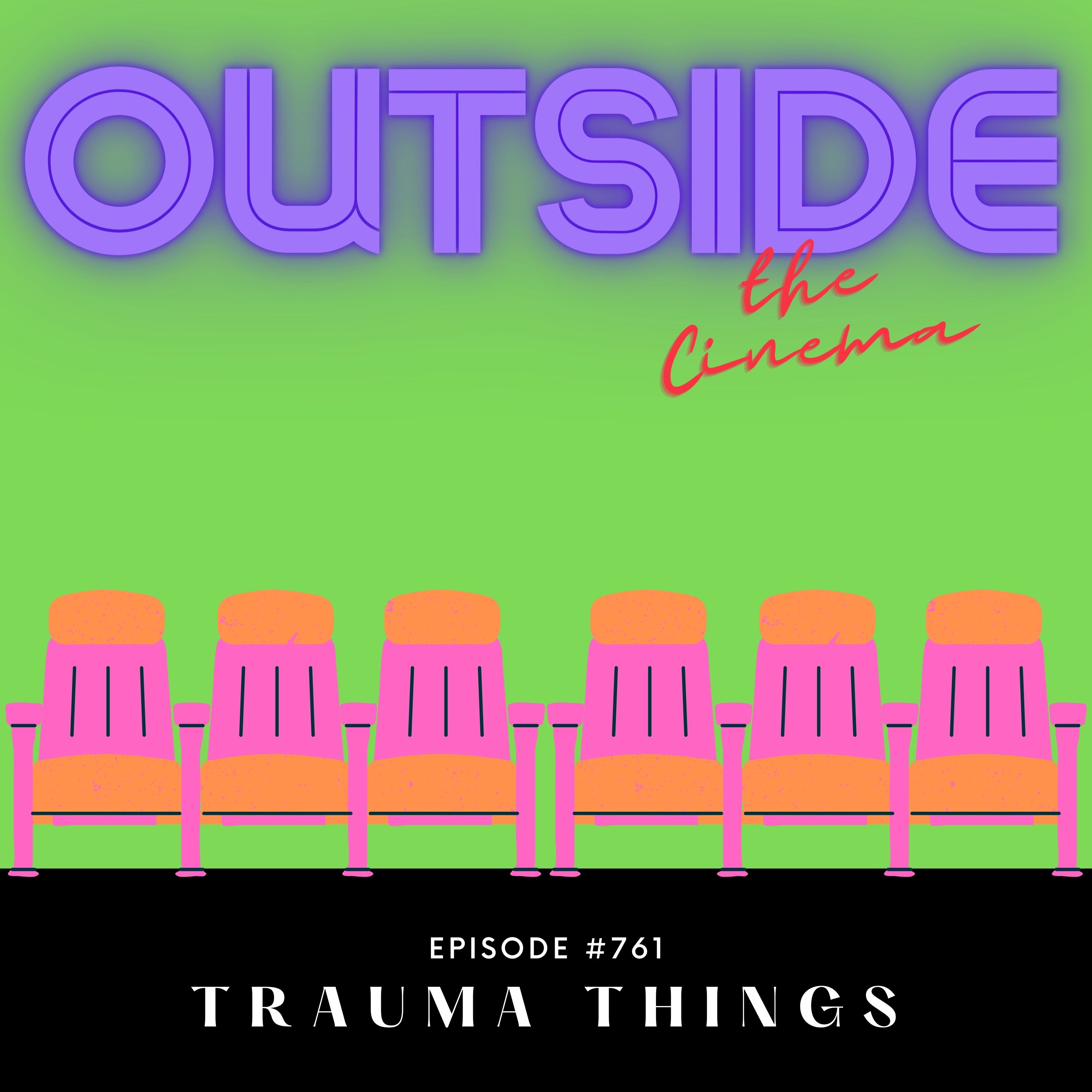 Episode 761 Trauma Things