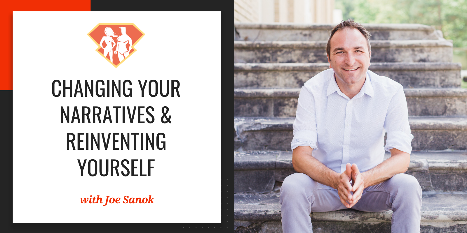 Ep. 268: Joe Sanok On Changing Your Narratives & Reinventing Yourself