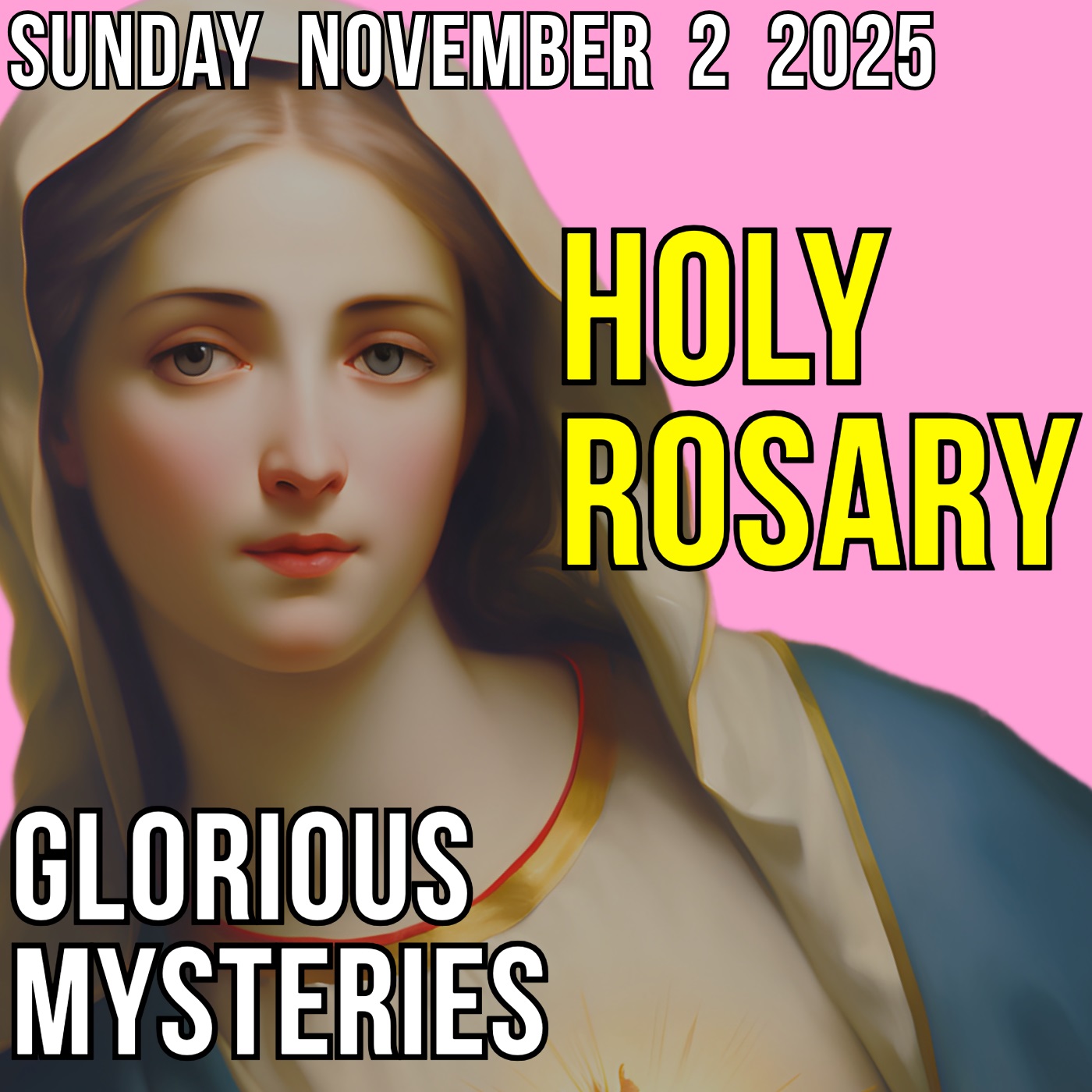 TODAY'S HOLY ROSARY for SUNDAY, NOVEMBER 2, 2025
