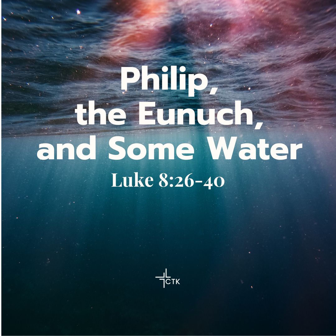 Philip, the Eunuch and Some Water