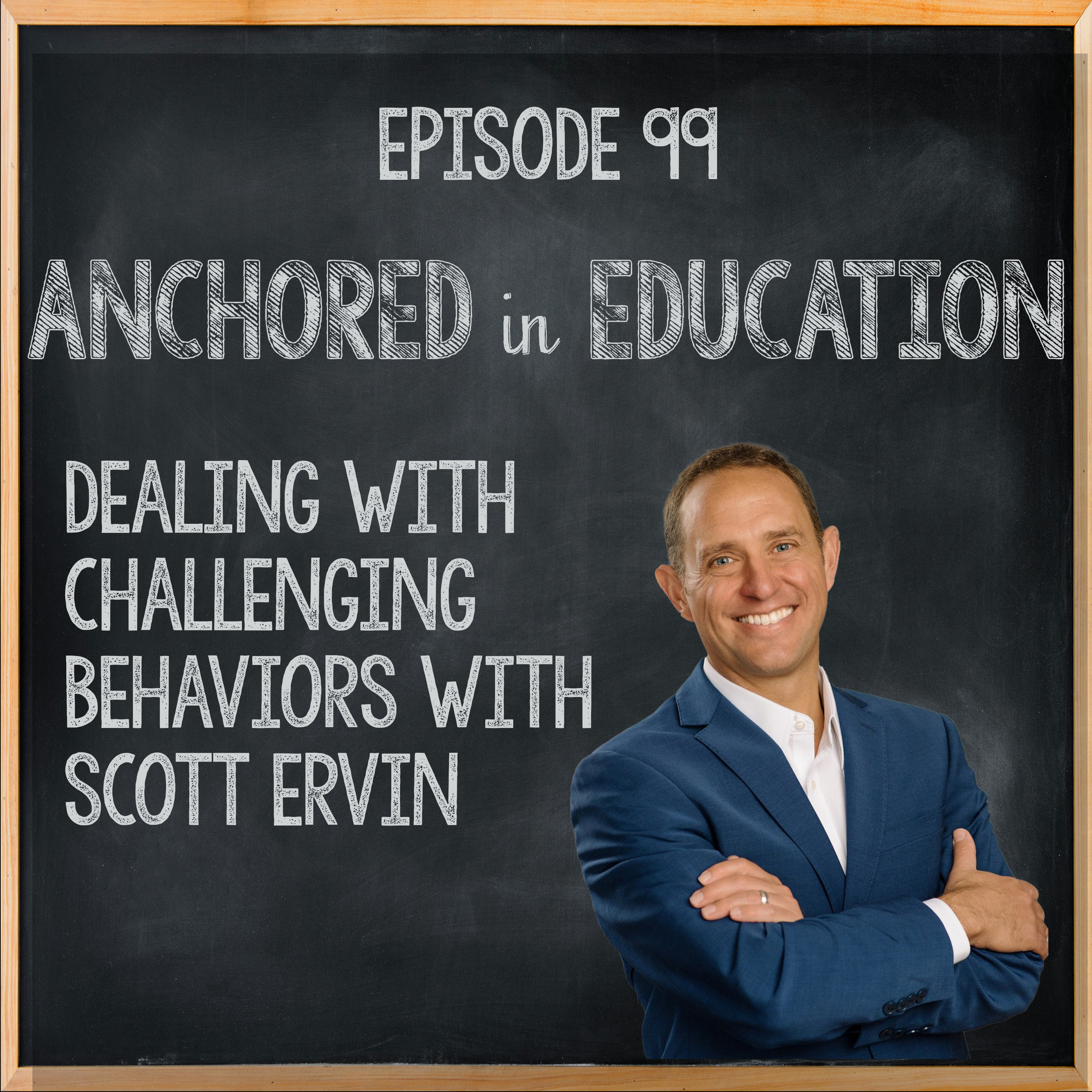 Dealing with Challenging Behaviors with Scott Ervin