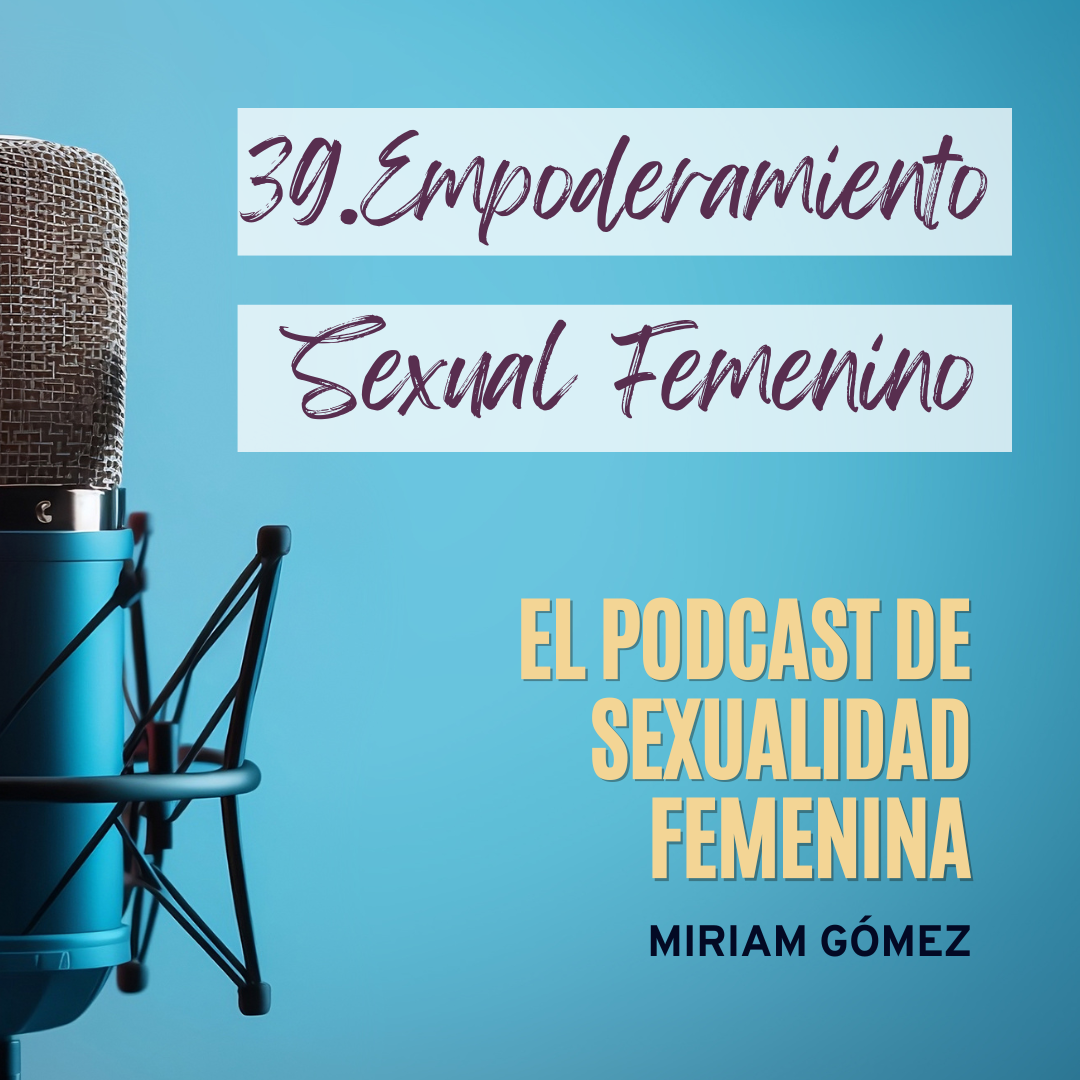 El podcast de sexualidad femenina