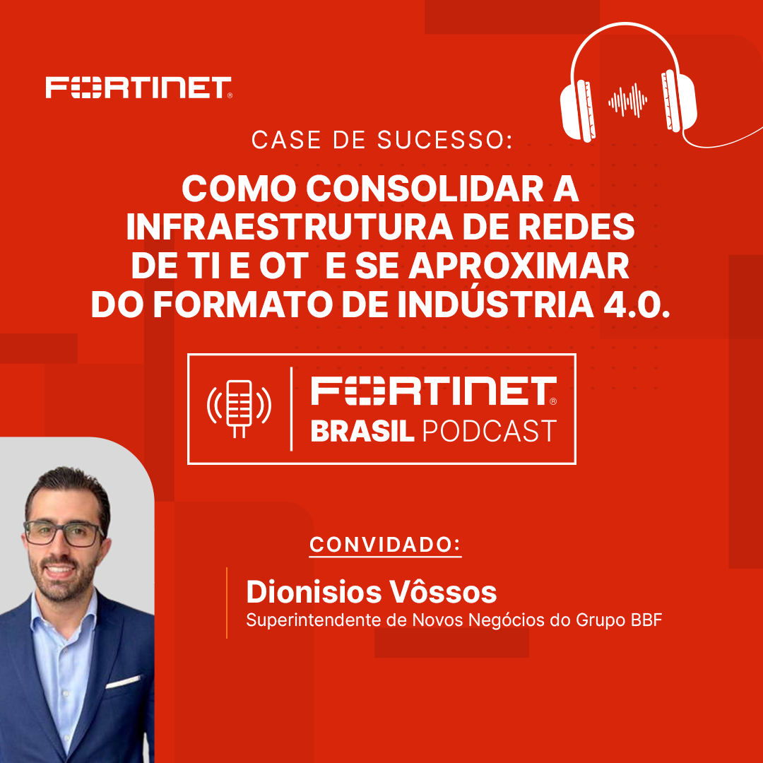 Fortinet Brasil Podcast
