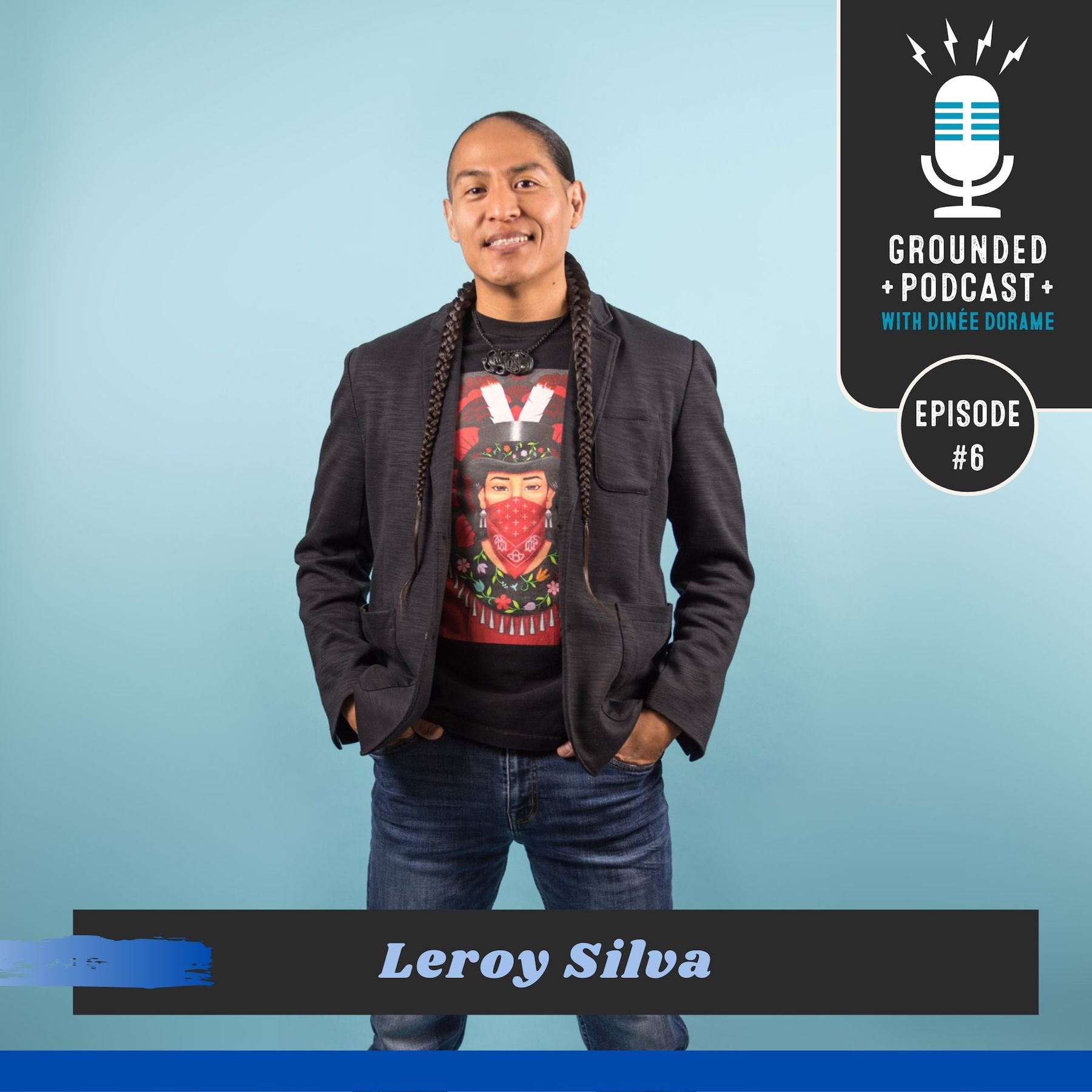 Episode 6 - Leroy Silva (Pueblo of Laguna), NB3 Foundation Community Coordinator