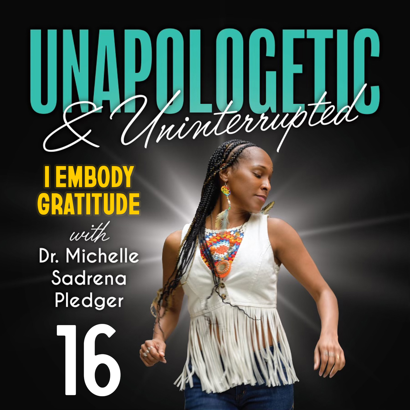 Unapologetic & Uninterrupted with Dr. Michelle Sadrena Pledger