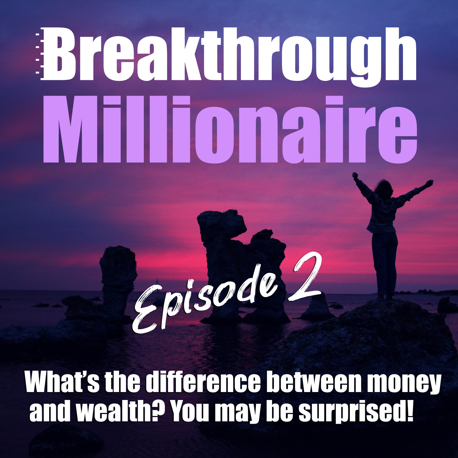 cover of episode 002: What's the difference between money and wealth? You may be surprised!