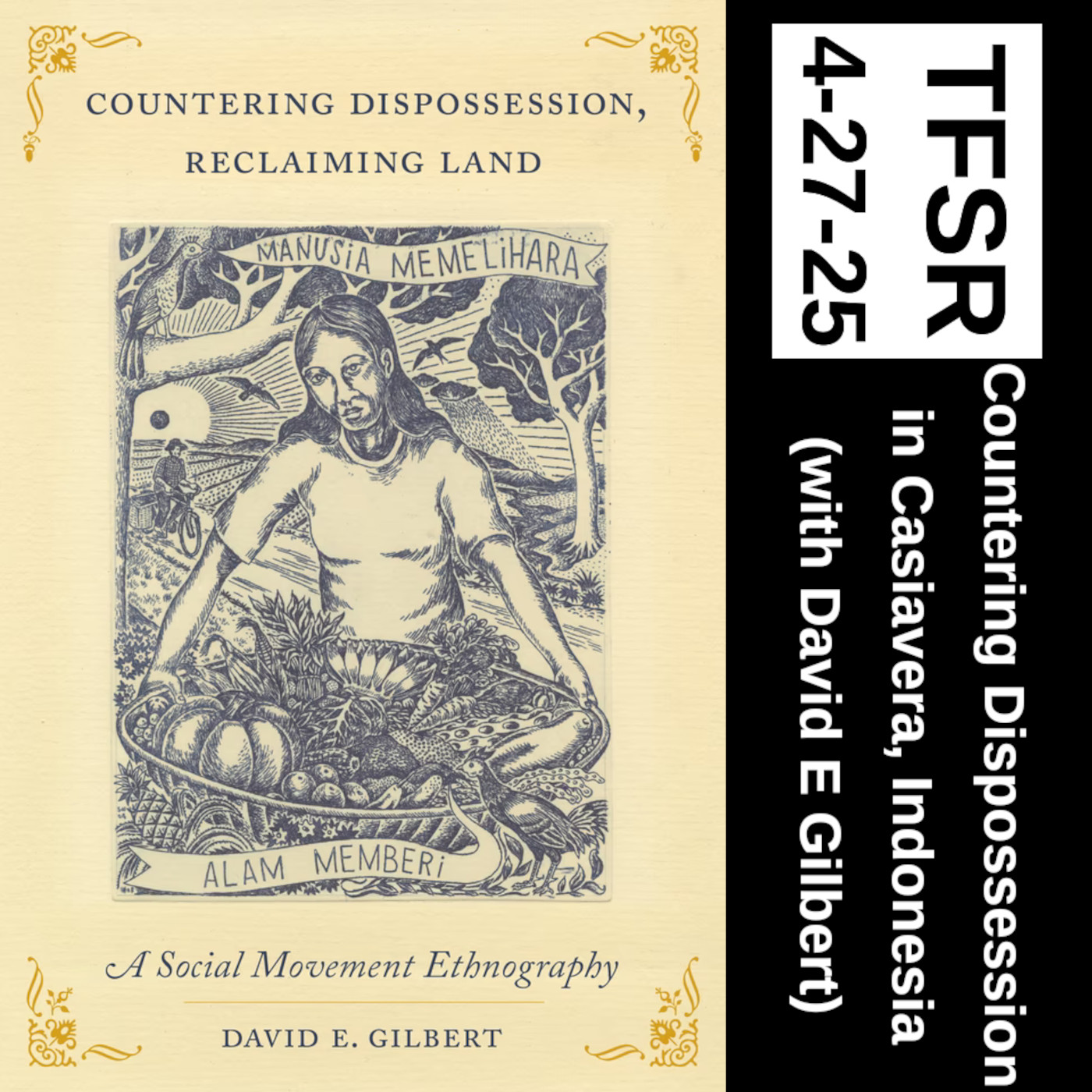Countering Dispossession in Casiavera, Indonesia (with David E Gilbert)
