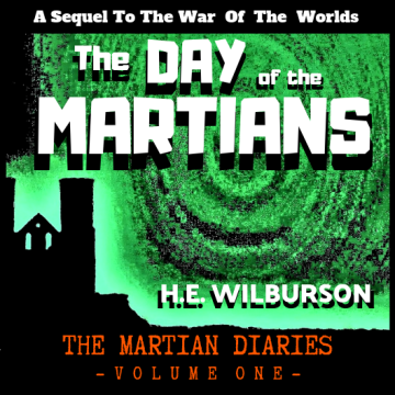 THE DAY OF THE MARTIANS – PART 1  of 3