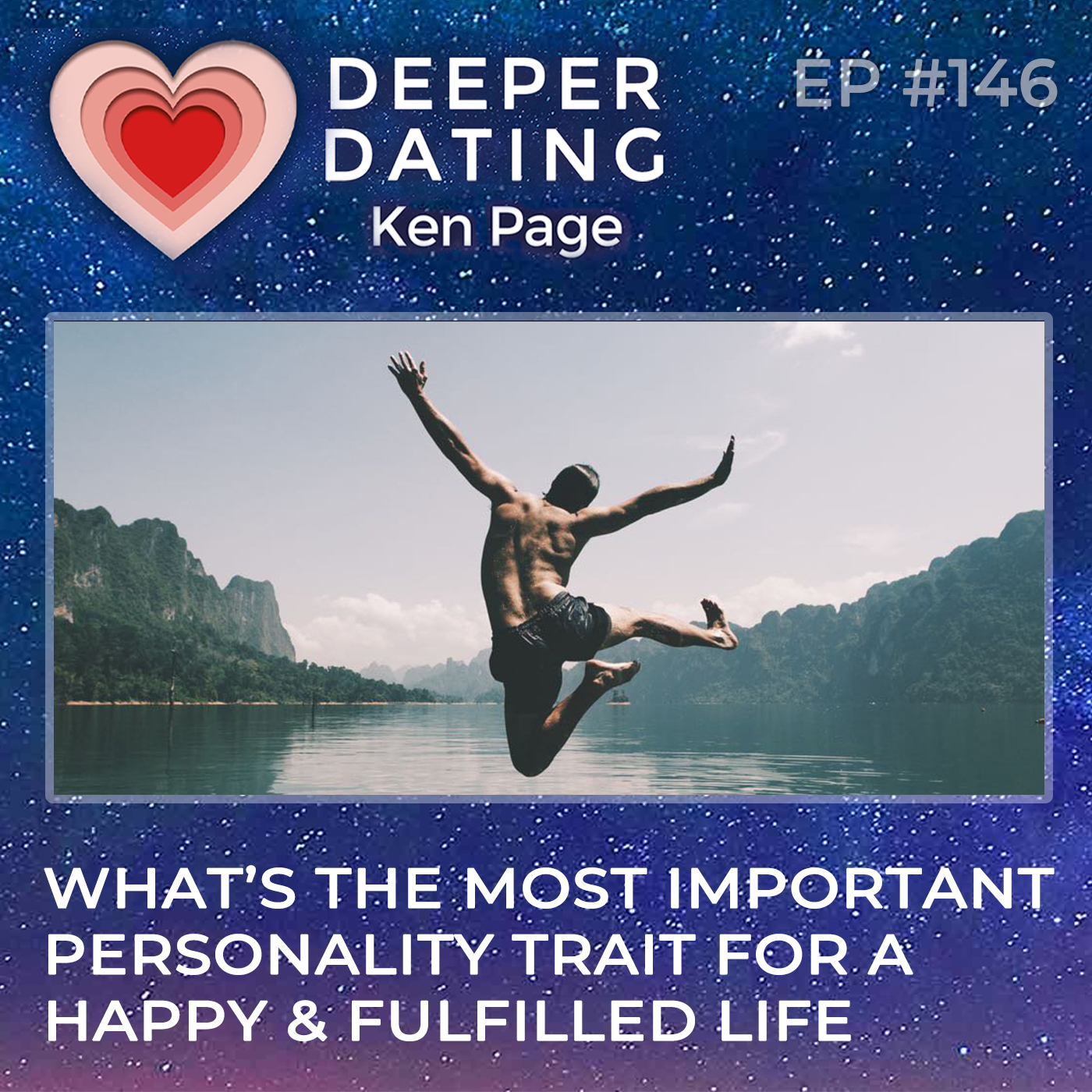 What’s The Most Important Personality Trait For a Happy and Fulfilled Life? [EP146] REPLAY EP37