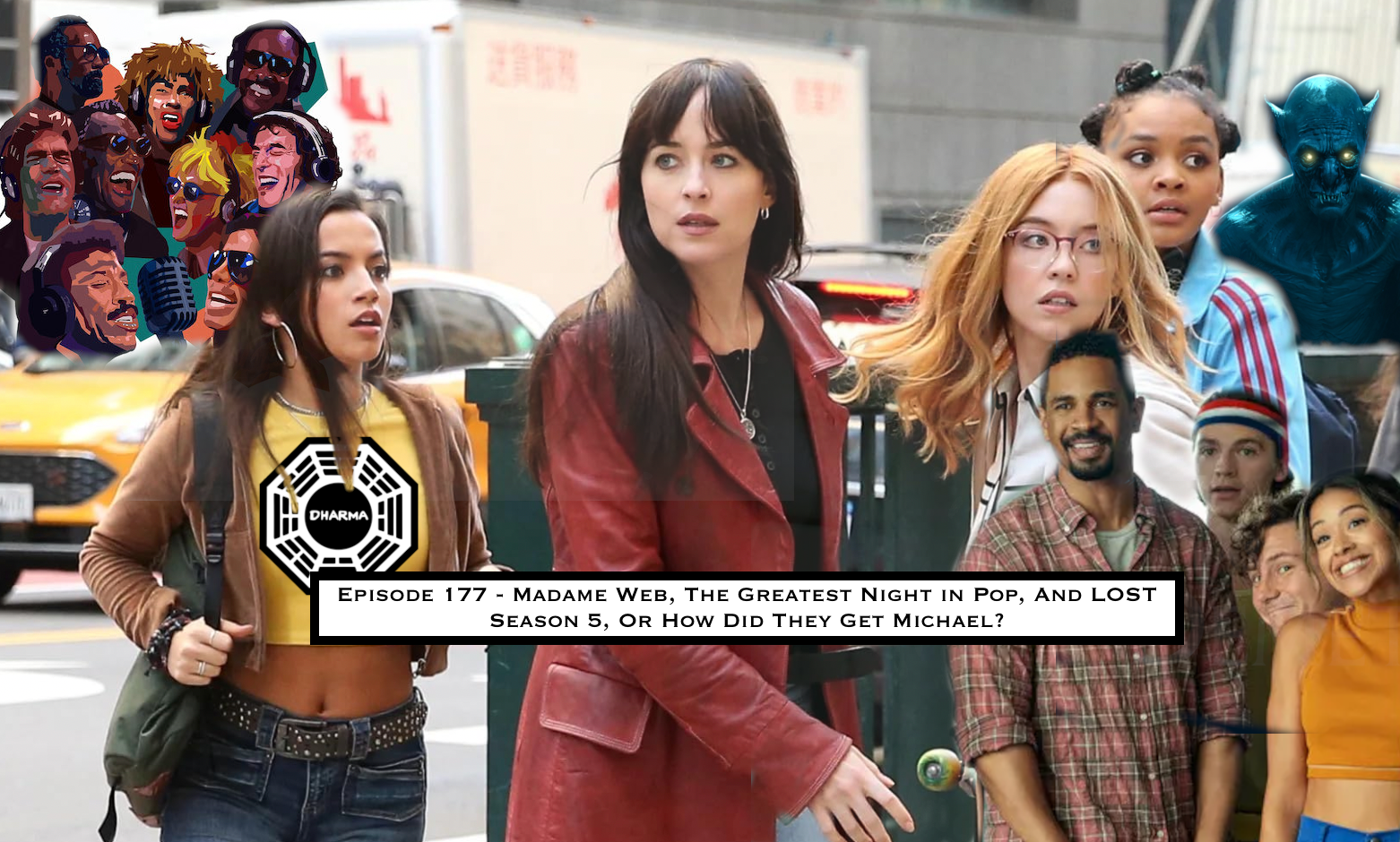177. Madame Web, The Greatest Night in Pop, And LOST Season 5, Or How Did They Get Michael?