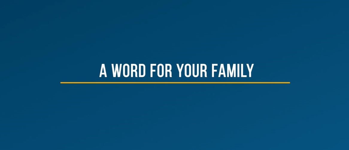 A Word for Your Family