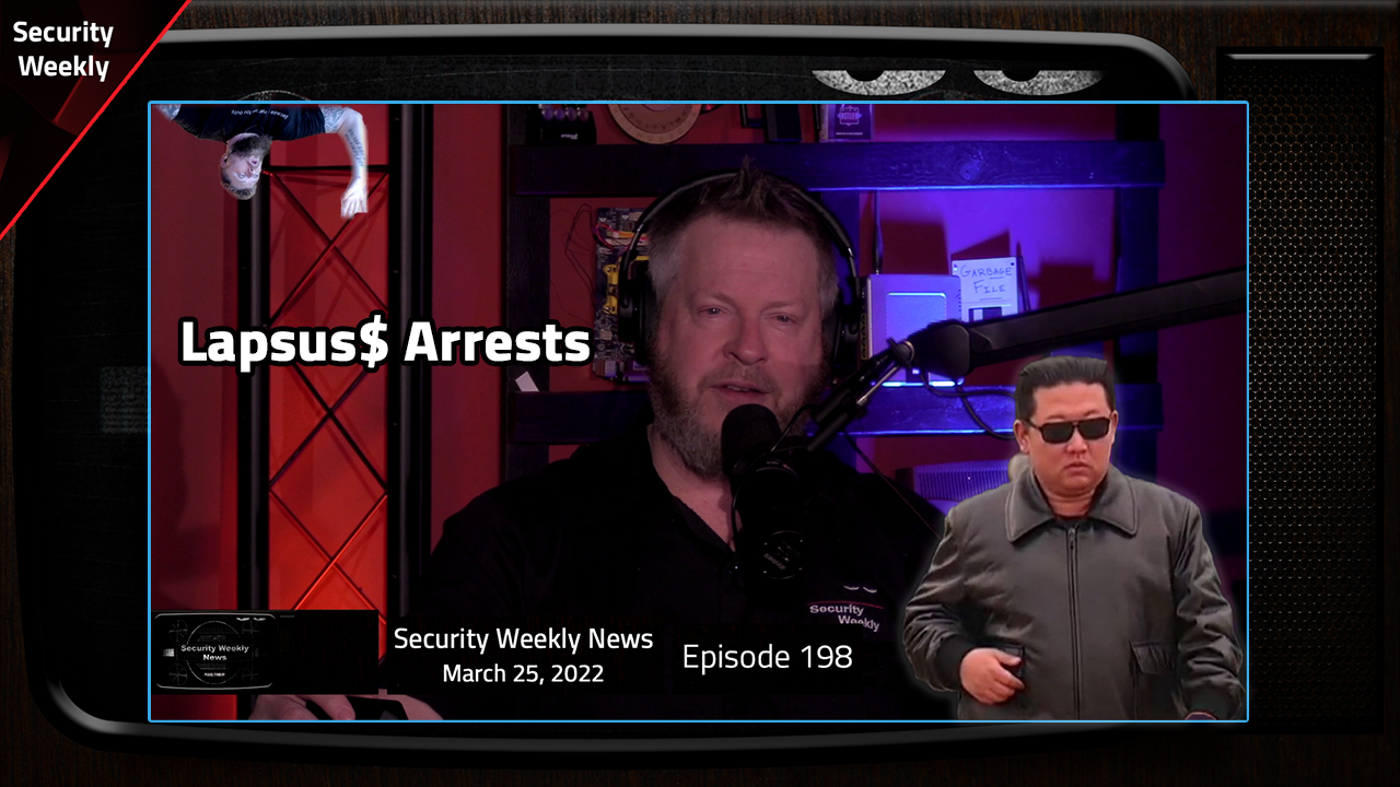 SWN #198 - North Korea, Supply Chain, Lapsus$, Russian Indictments, & Deepfakes - Wrap Up