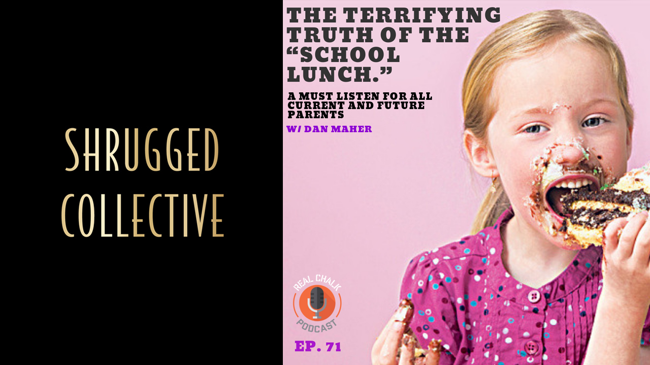 The Terrifying Truth Of The “School Lunch” — Real Chalk #72