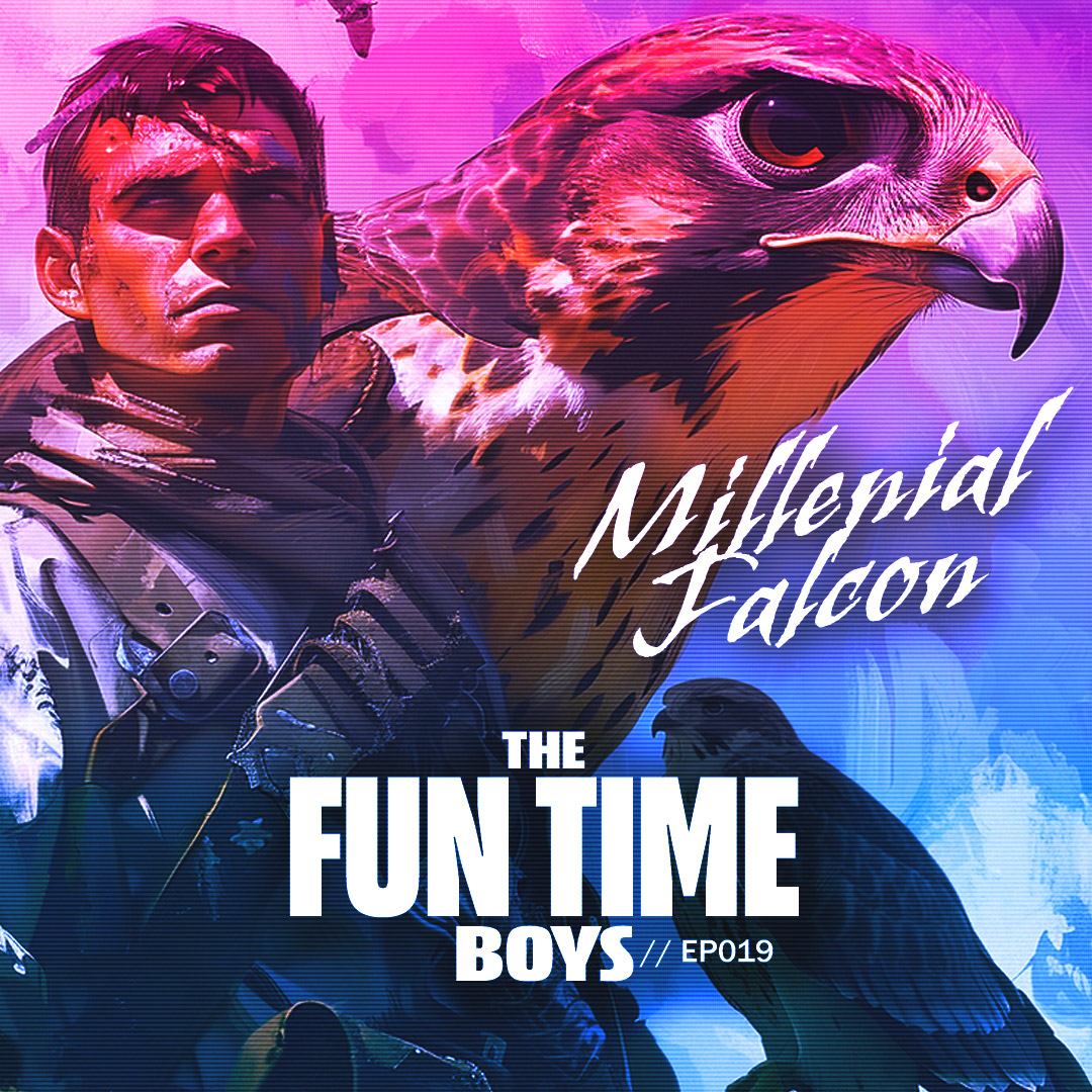 Millenial Falcon - THE FUN TIME BOYS : 019
