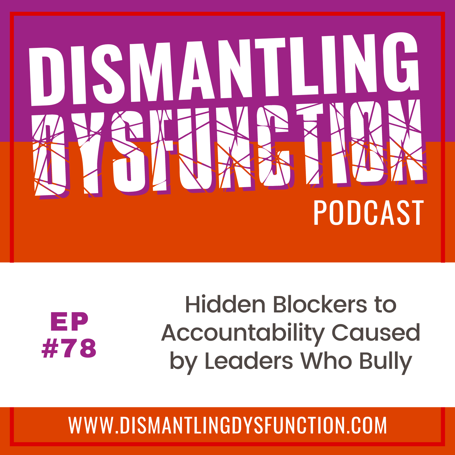 Dismantling Dysfunction