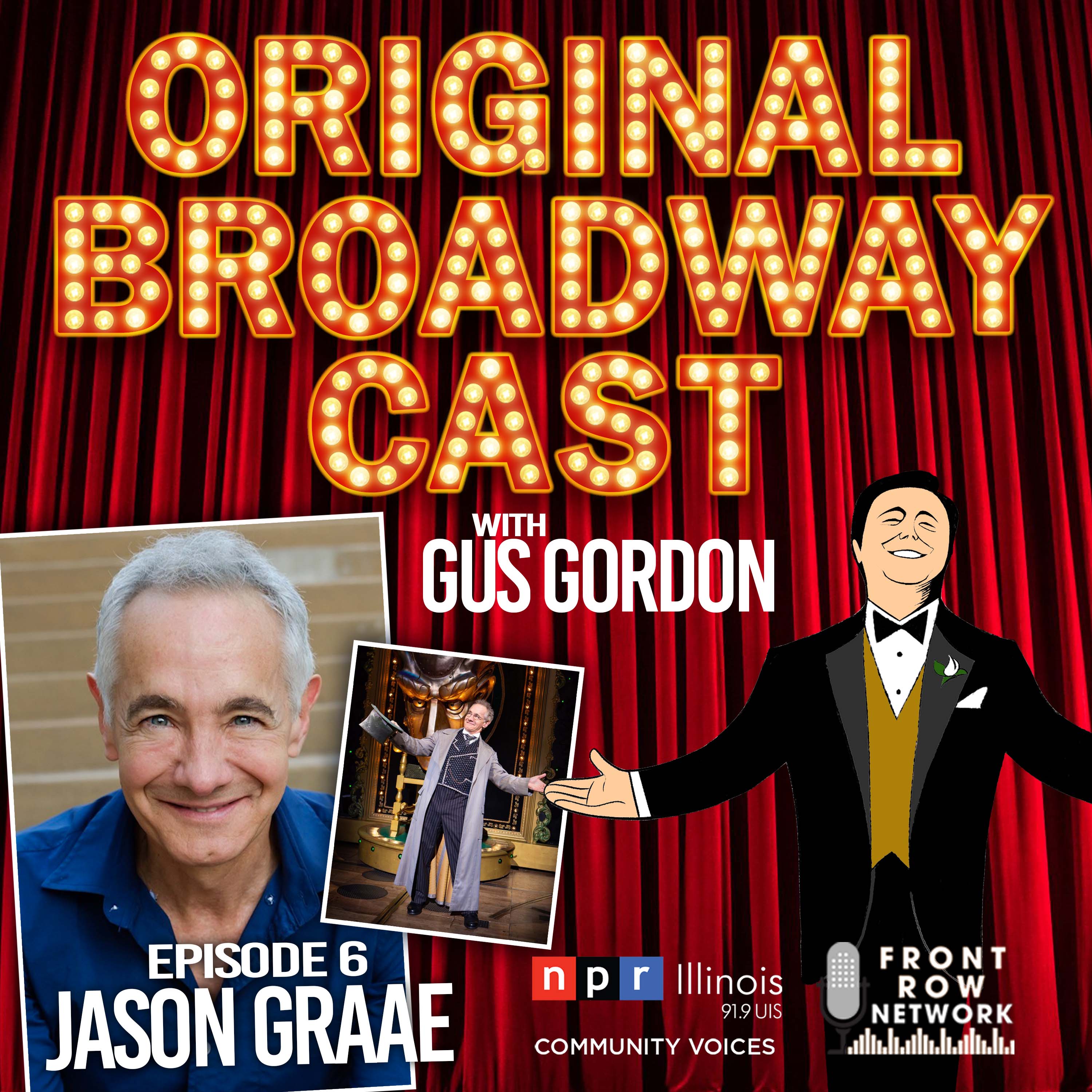 ORIGINAL BROADWAY CAST - Ep. 6 - Jason Graae
