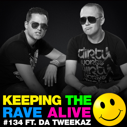 Episode 134: feat Da Tweekaz!