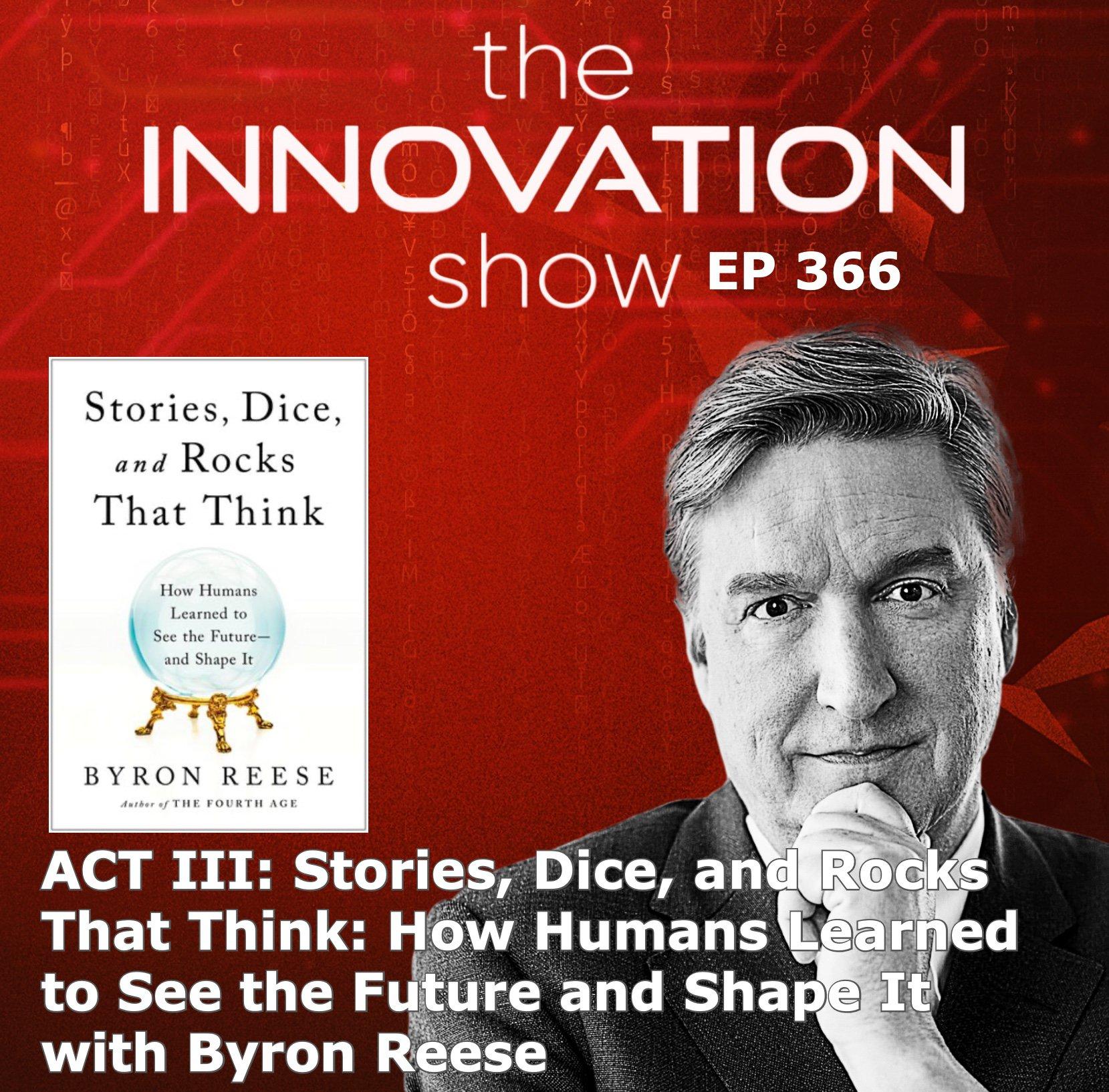 Byron Reese ACT III of Stories, Dice, and Rocks That Think