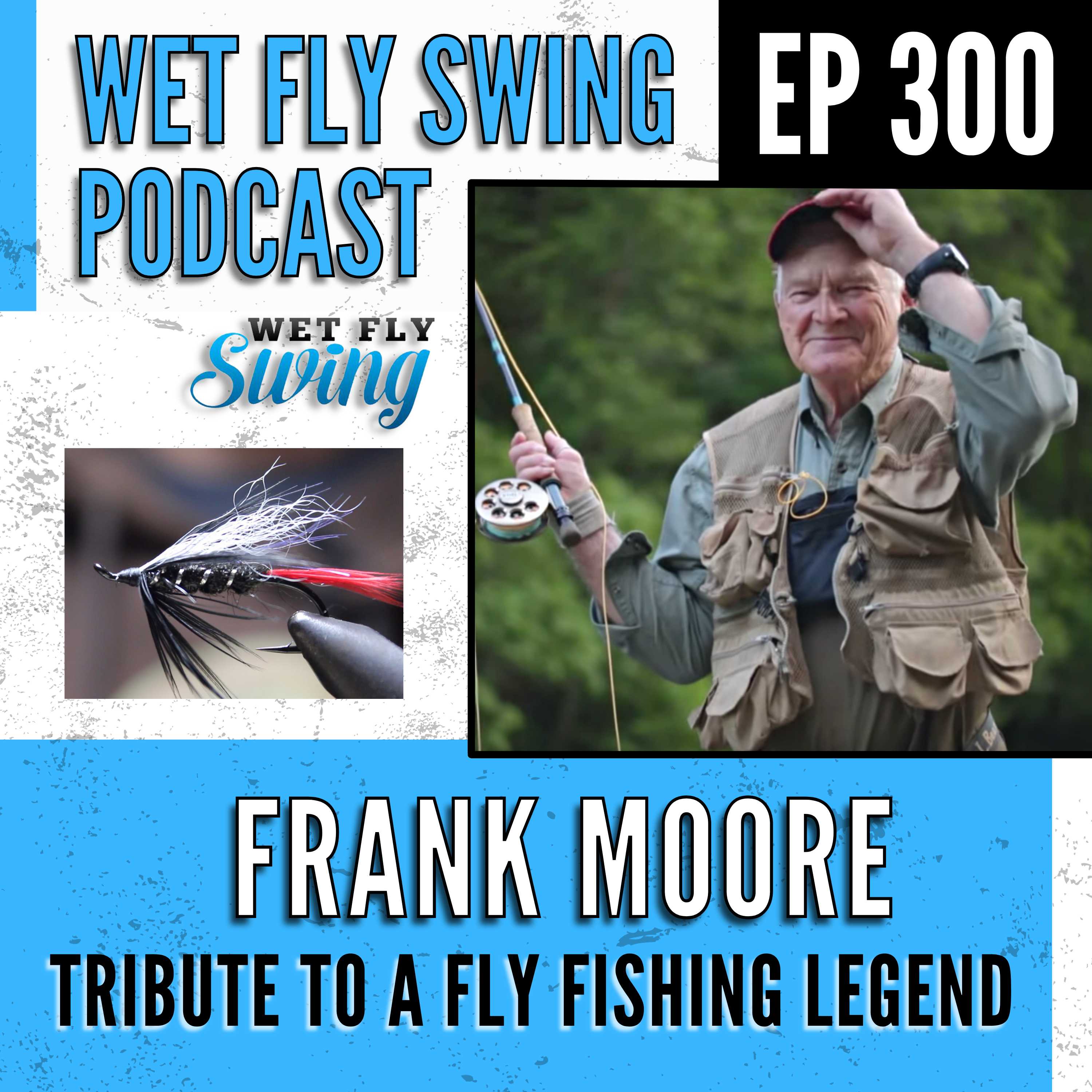 Wet Fly Swing Fly Fishing Podcast