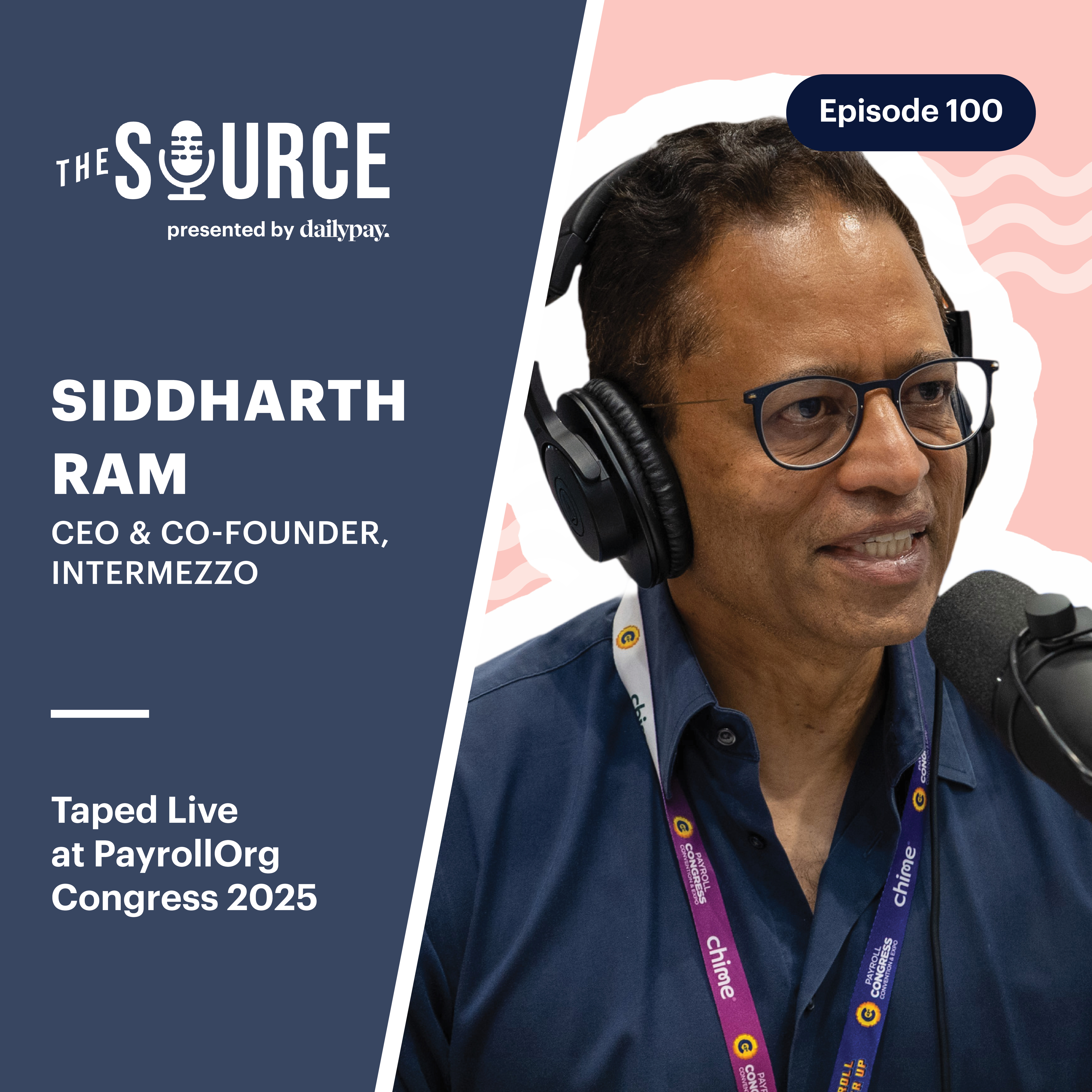 100: The End of Pay Cycles? A Look at Real-Time Compensation | Taped Live at PayrollOrg Congress 2025