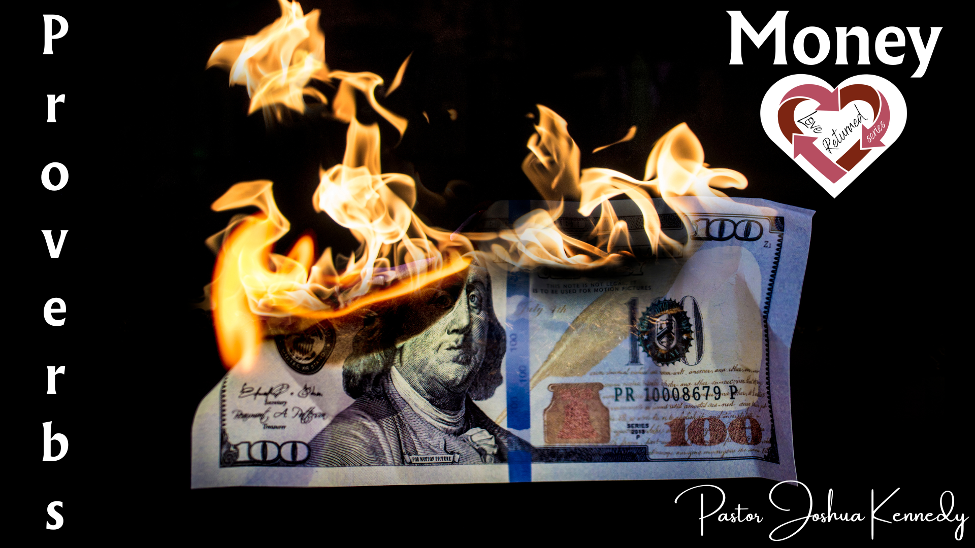 7/21/24 Money Proverbs Love Reurned Series Pastor Joshua Kennedy