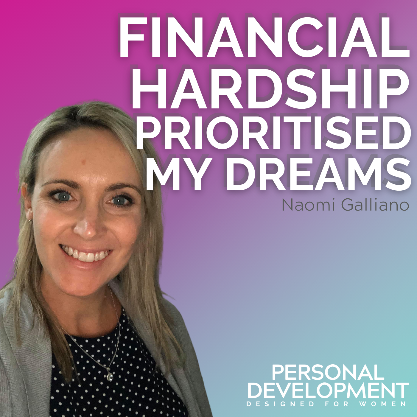Financial Hardship PRIORITISED My Dreams