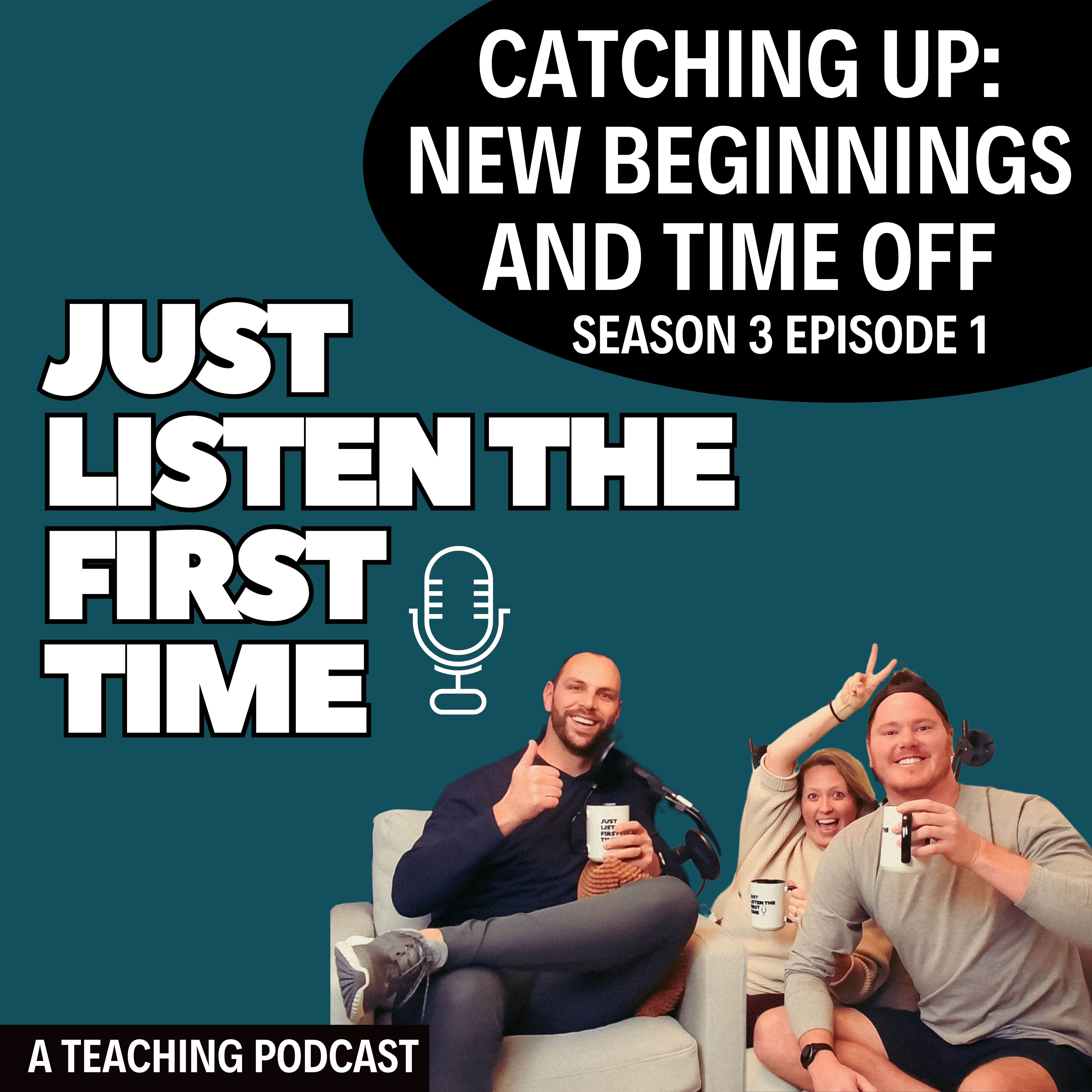 Just Listen the First Time | A Teaching Podcast
