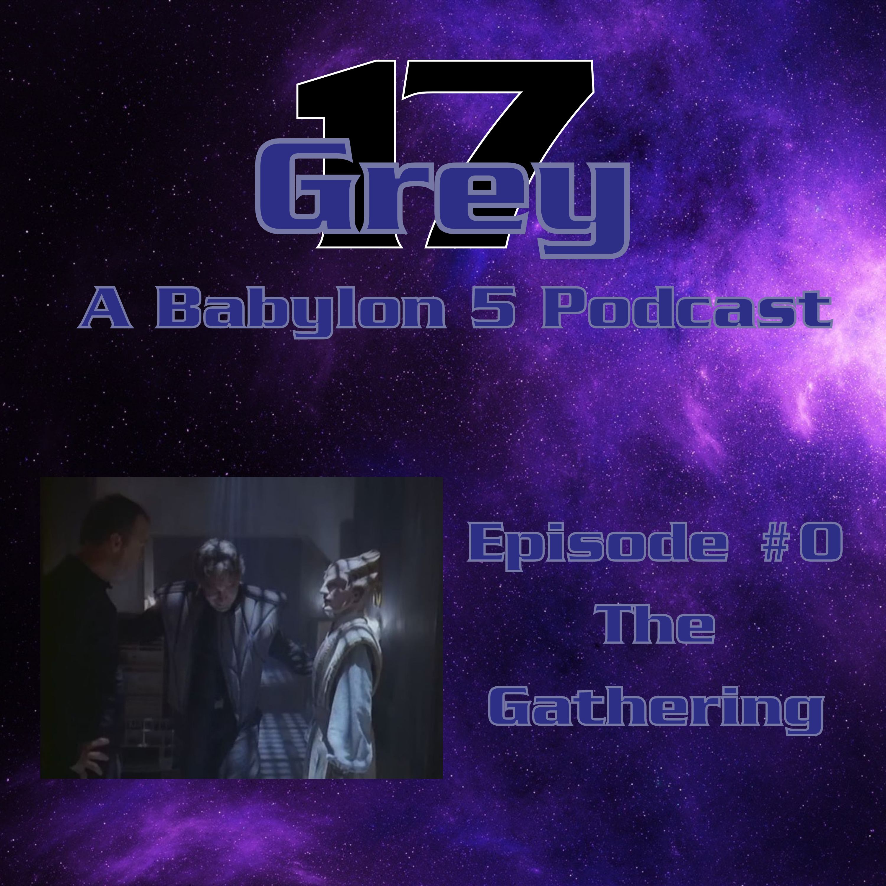 NEW SHOW - Grey 17: Episode 0