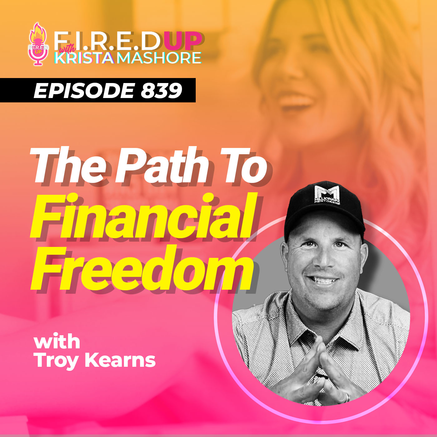 F.I.R.E.D UP with Krista Mashore