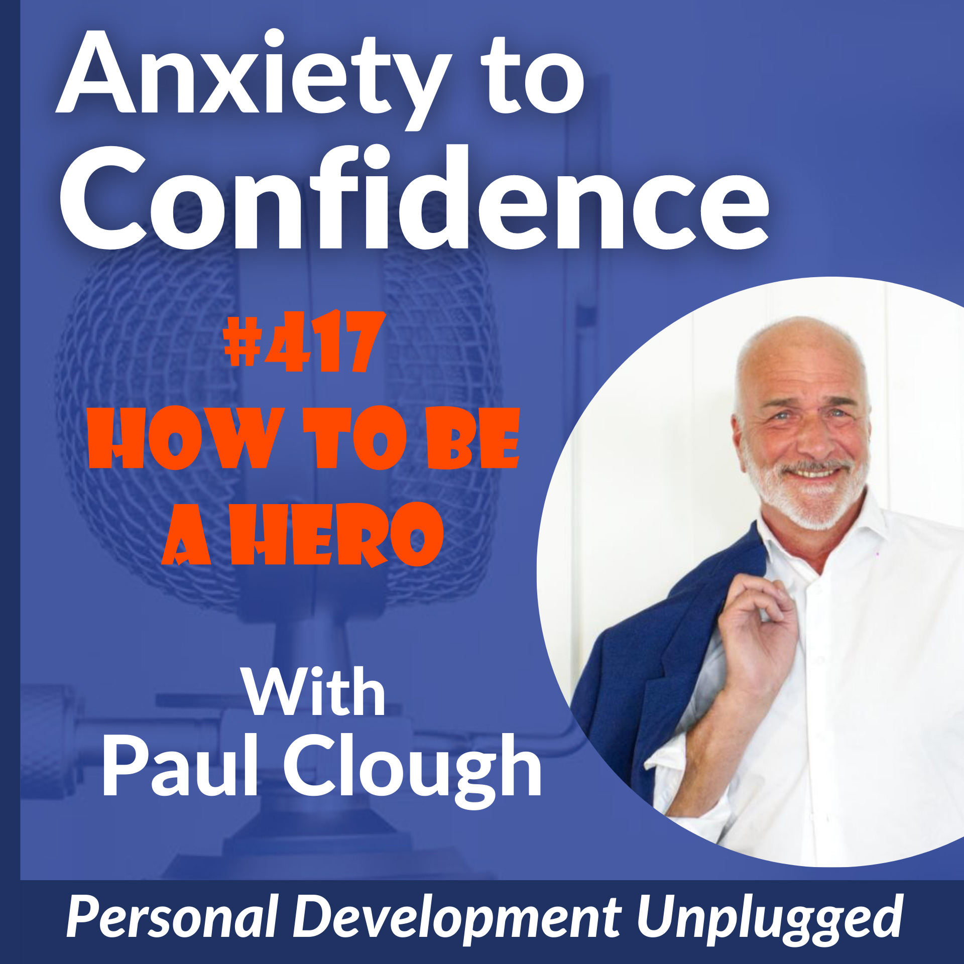 #417 How To Be A Hero