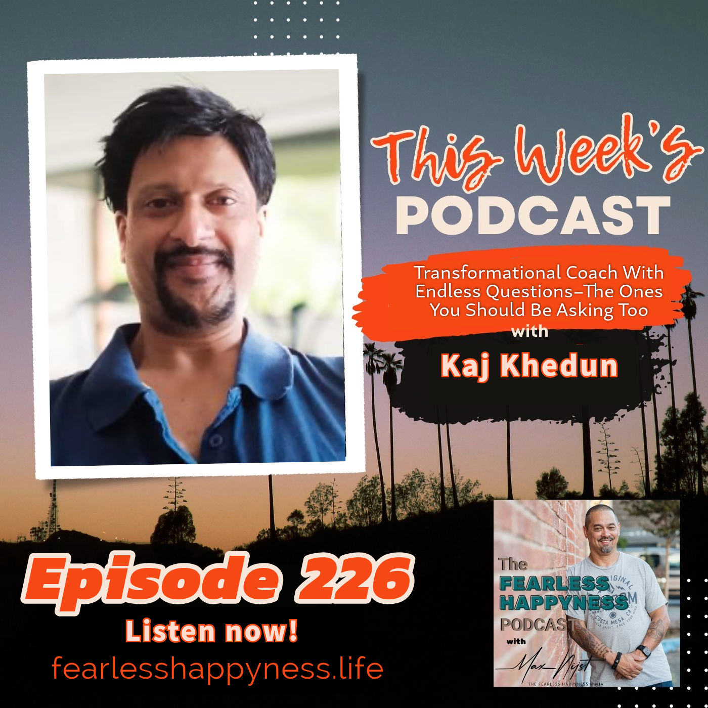 Transformational Coach With Endless Questions – The Ones You Should Be Asking Too with Raj Khedun | 226