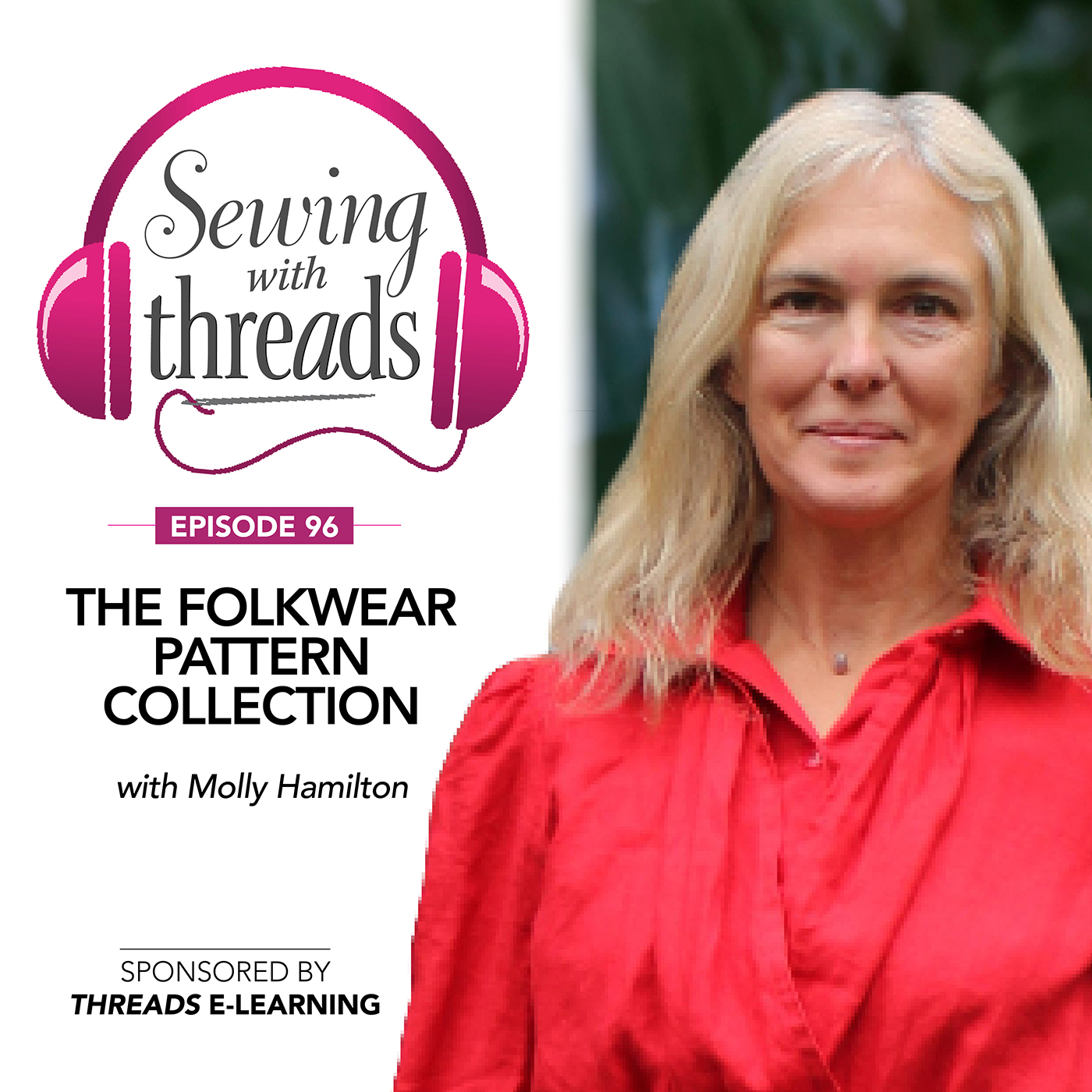Folkwear, Patterns From Around the World, with Molly Hamilton | Episode 96