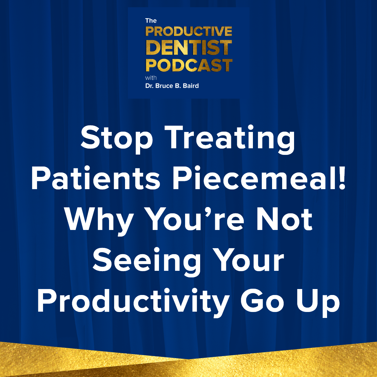 The Productive Dentist Podcast